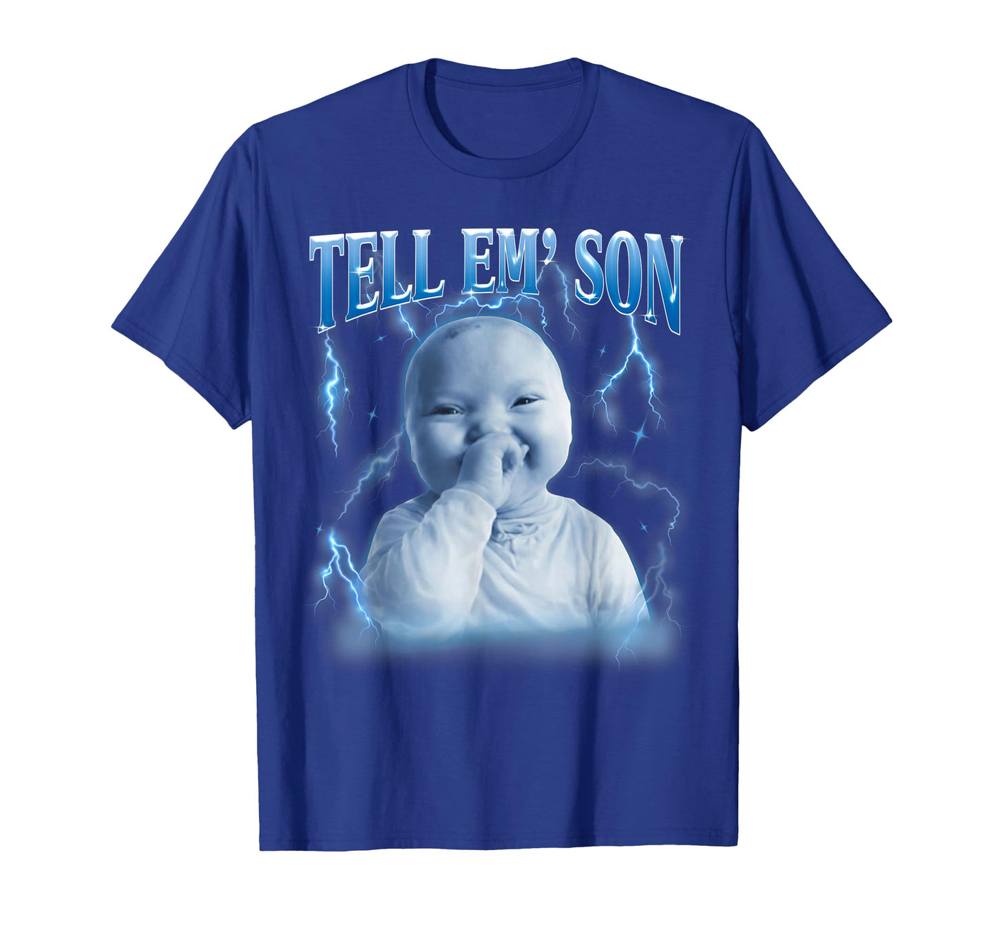 Tell 'Em Son AI Niche Baby Holding Laugh Gen Z Tuff Meme Tee T-Shirt