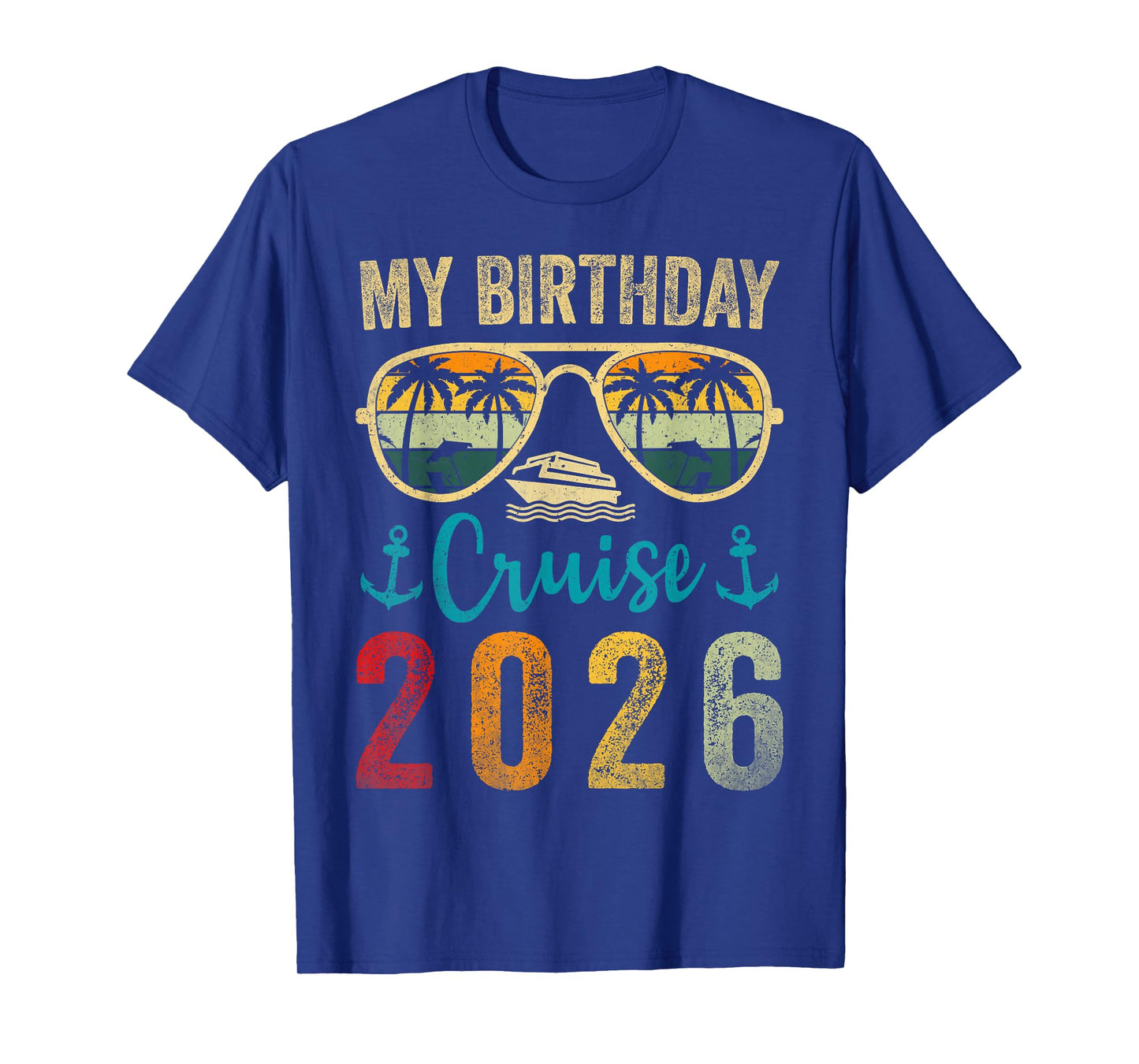 My Birthday Cruise 2026 Family Matching Cruising Sunglasses T-Shirt