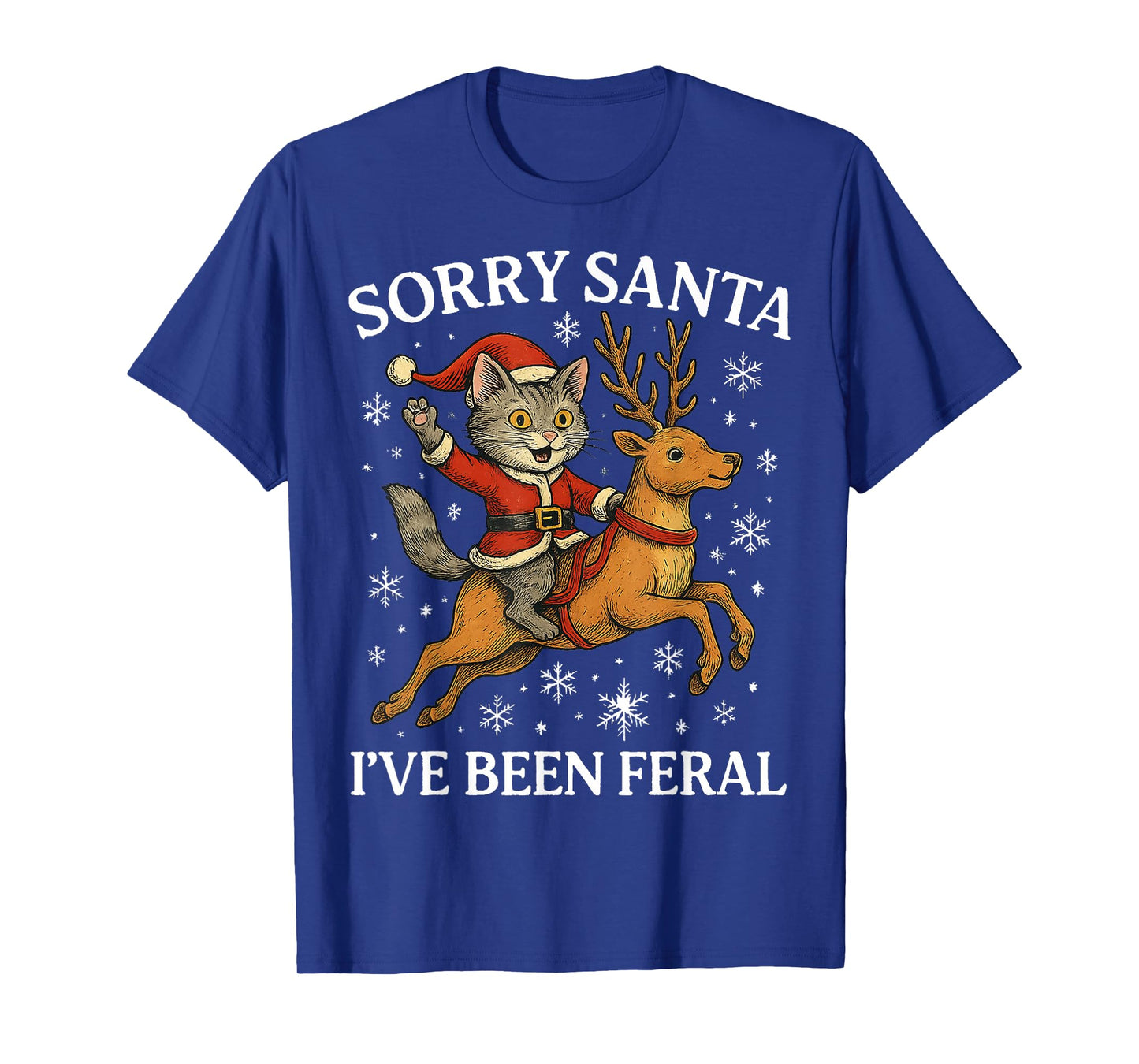 Funny Cat Riding Reindeer Sorry Santa Christmas 2025 Gifts T-Shirt