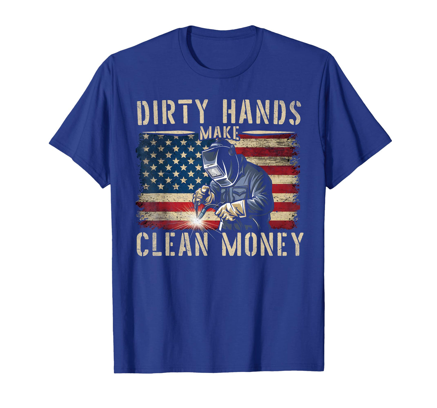 Awesome Gifts For Welders My Hands May Be Dirty My Money Is Clean Black Cotton 80% Polyester 20% Classic Fit Unisex T-Shirt