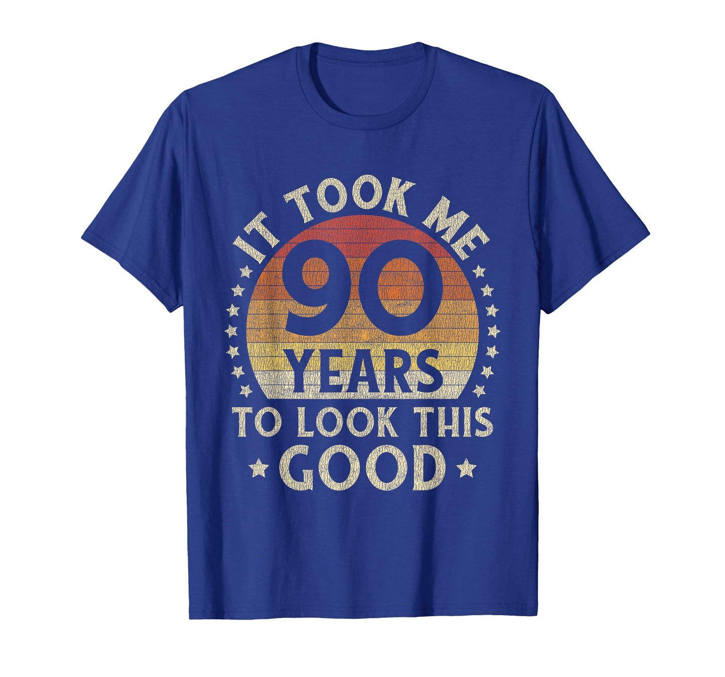 It Took Me 90 Years To Look This Good 90th Birthday Gift T-Shirt