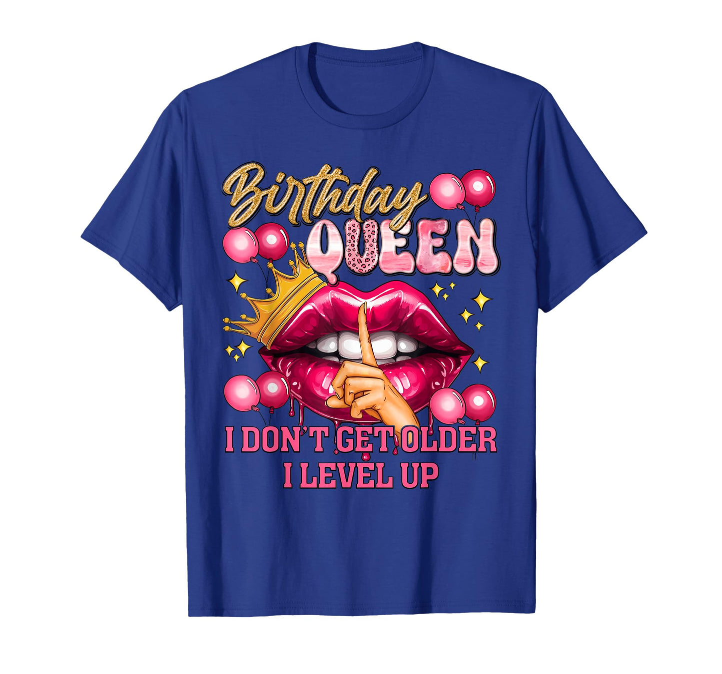 Birthday Queen I Level Up Pink Lips Happy Birthday T-Shirt