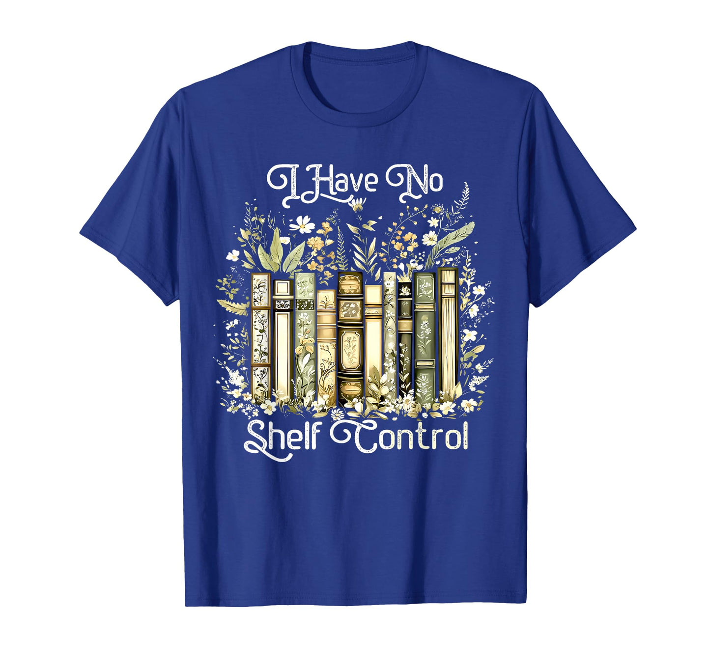 Vintage Floral Bookshelf I Have No Shelf Control Book Lovers T-Shirt