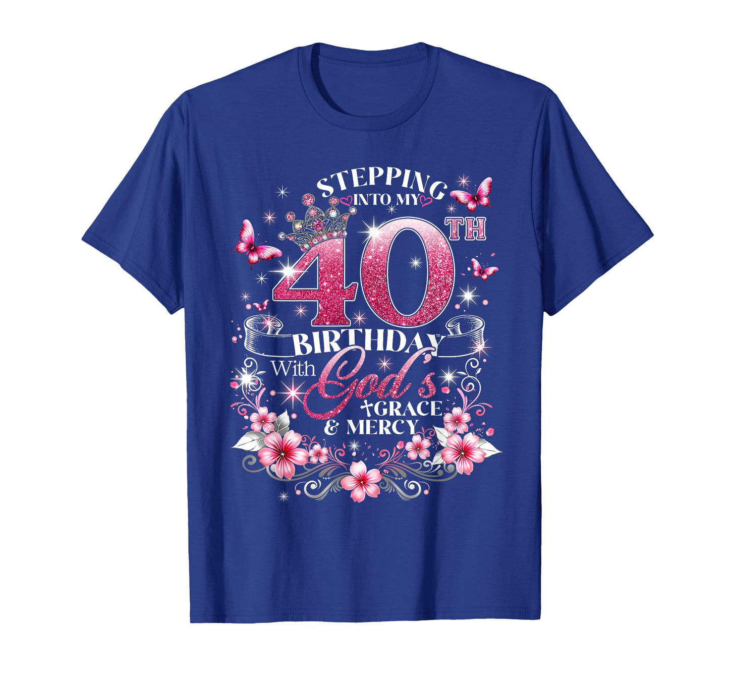 Womens Stepping Into My 40th Birthday with Grace & Faith T-Shirt