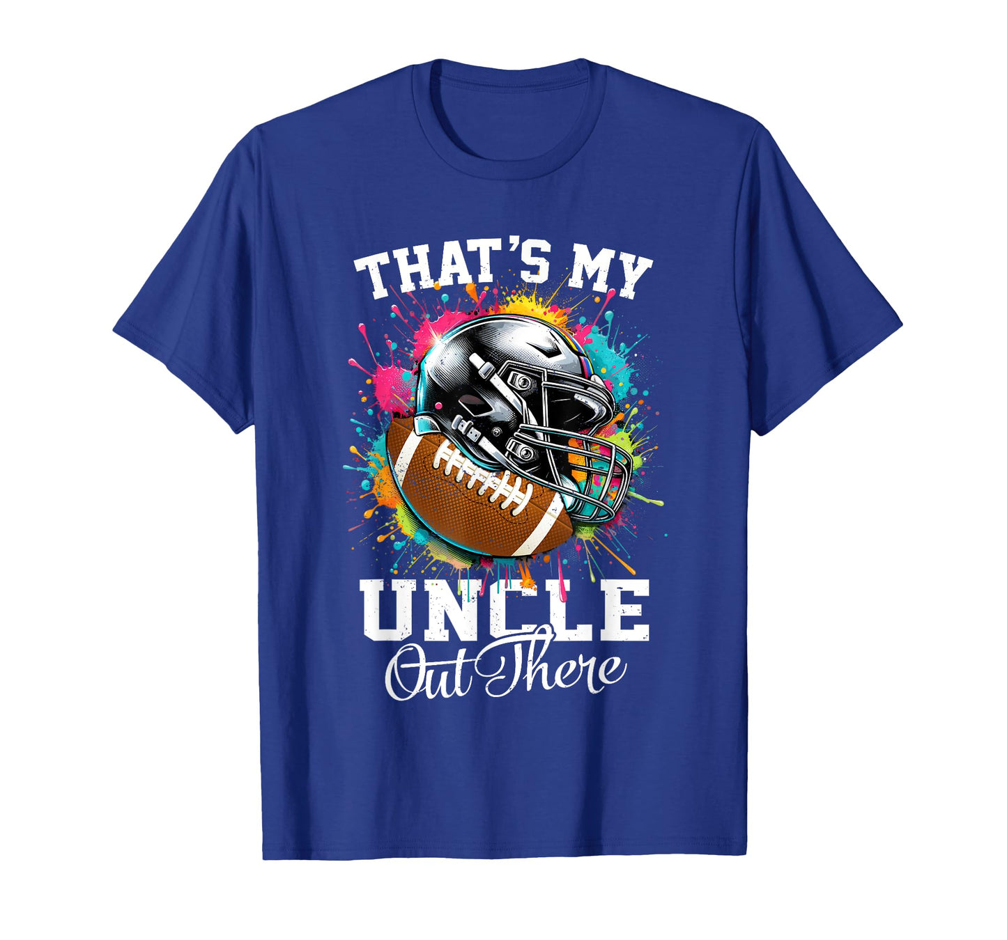 That's My Uncle Out There Football Fathers Day T-Shirt