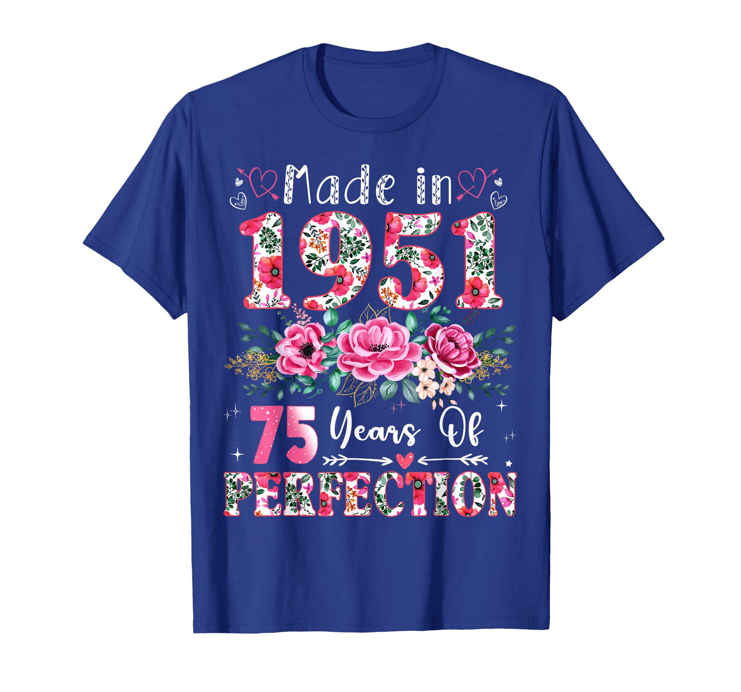 75 Year Old Made in 1951 Floral 75th Birthday Women T-Shirt