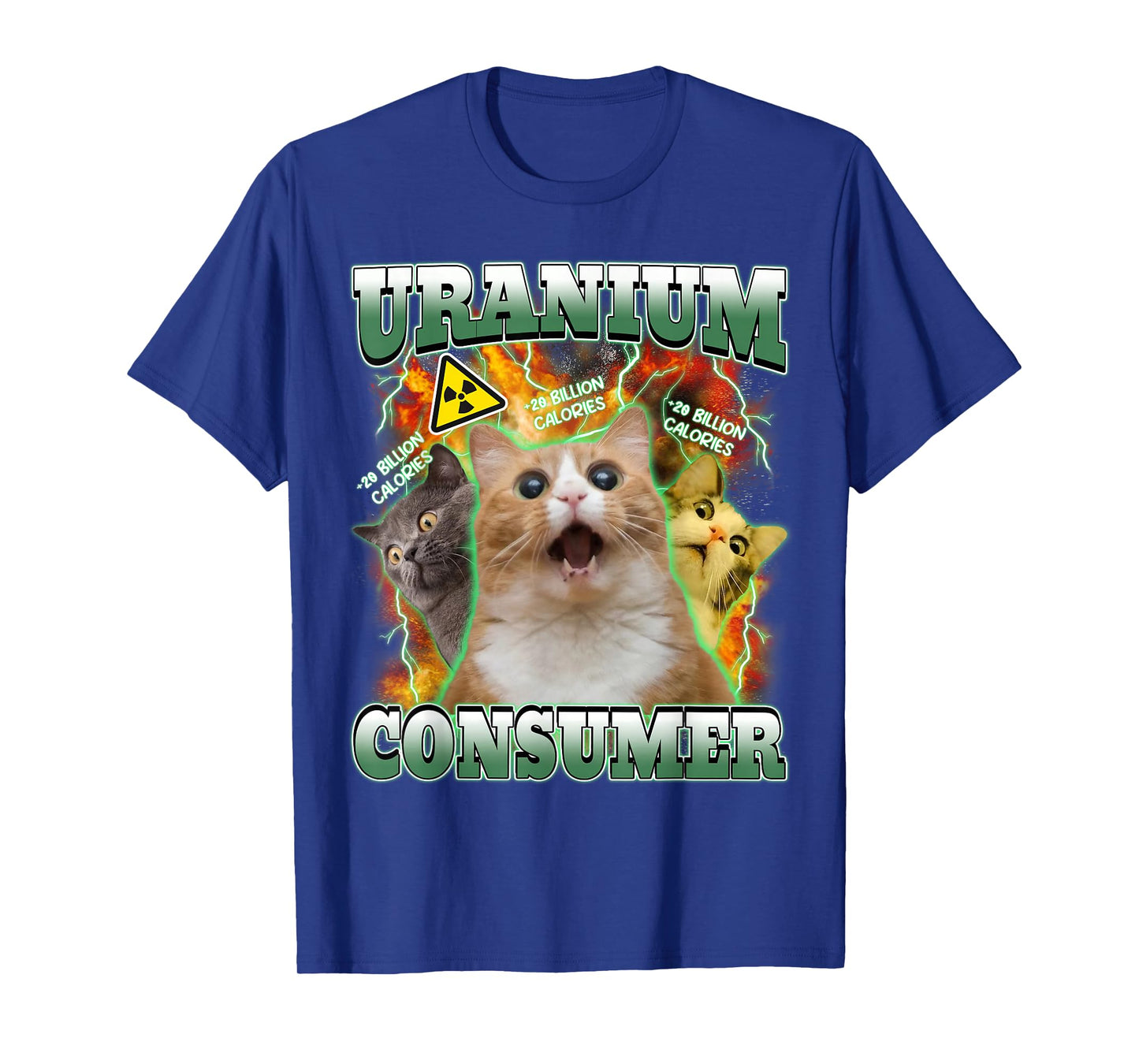 Funny Cat Dank Memes Uranium Consumer Silly Cat Unhinged T-Shirt