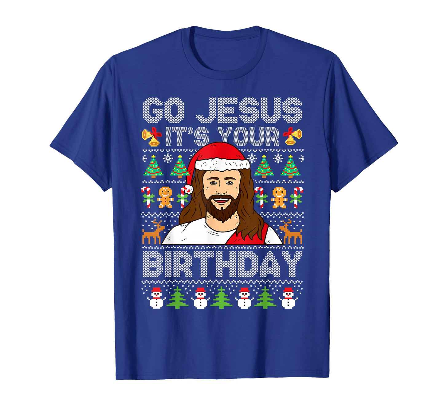 Go Jesus It's Your Birthday Ugly Christmas Sweater Funny T-Shirt
