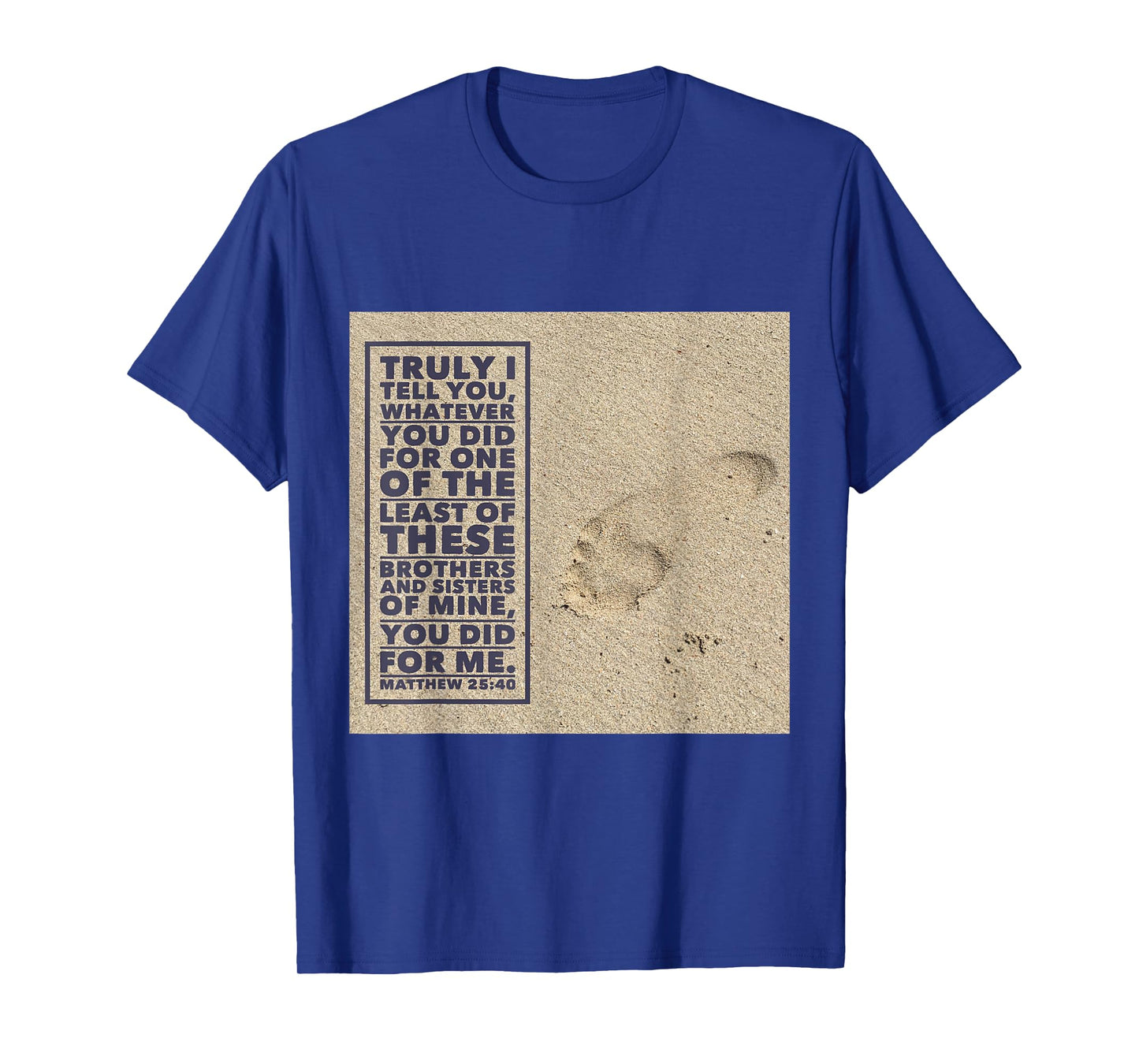 Matthew 25:40 Bible Verse John 3:16 Jesus T-Shirt T-Shirt