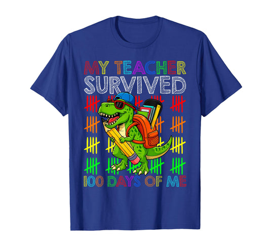 My Teacher Survived 100 Days of Me Funny 100 Days of School T-Shirt