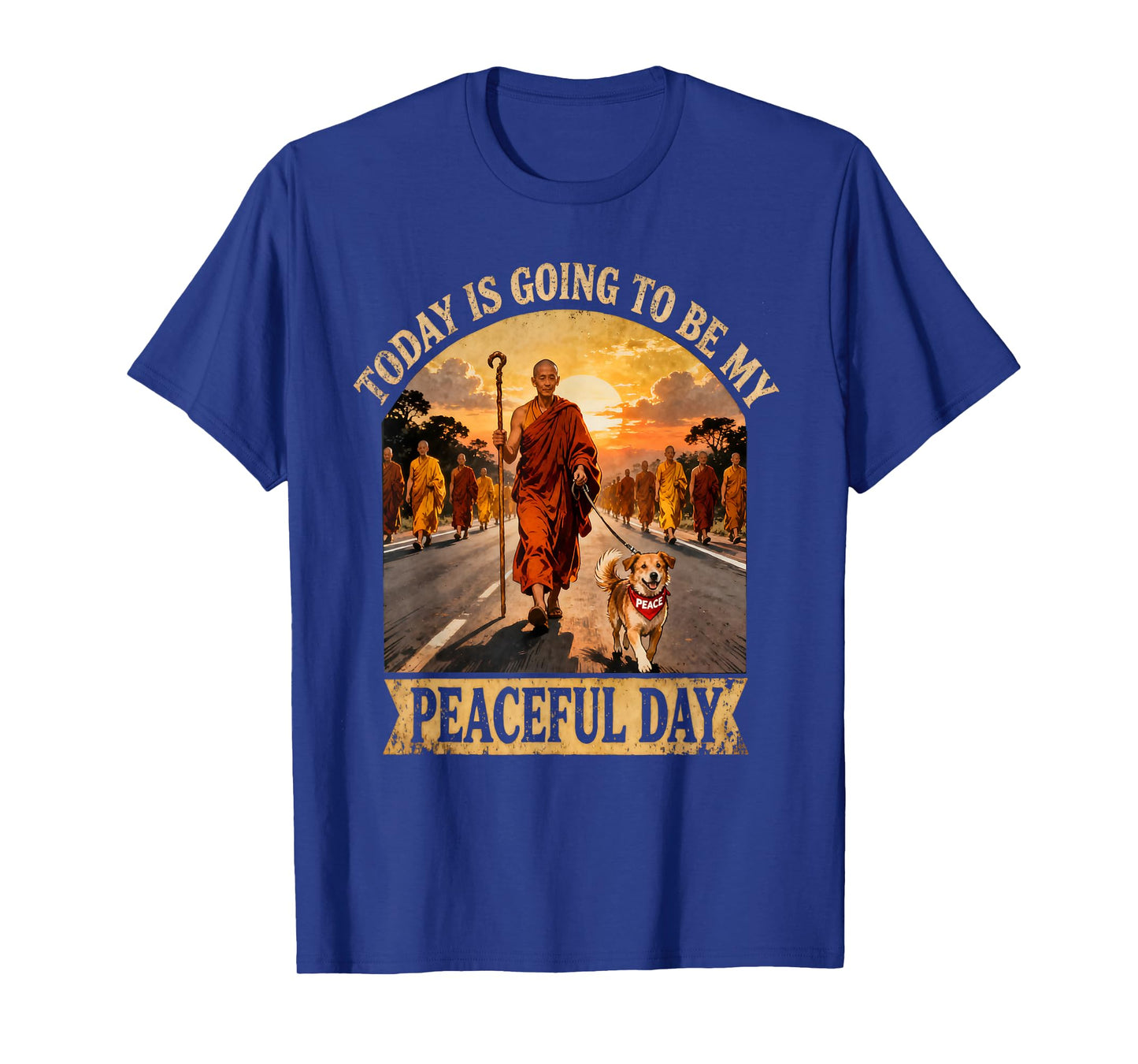 Today is Going to Be My Peaceful Day | Walk for Peace T-Shirt