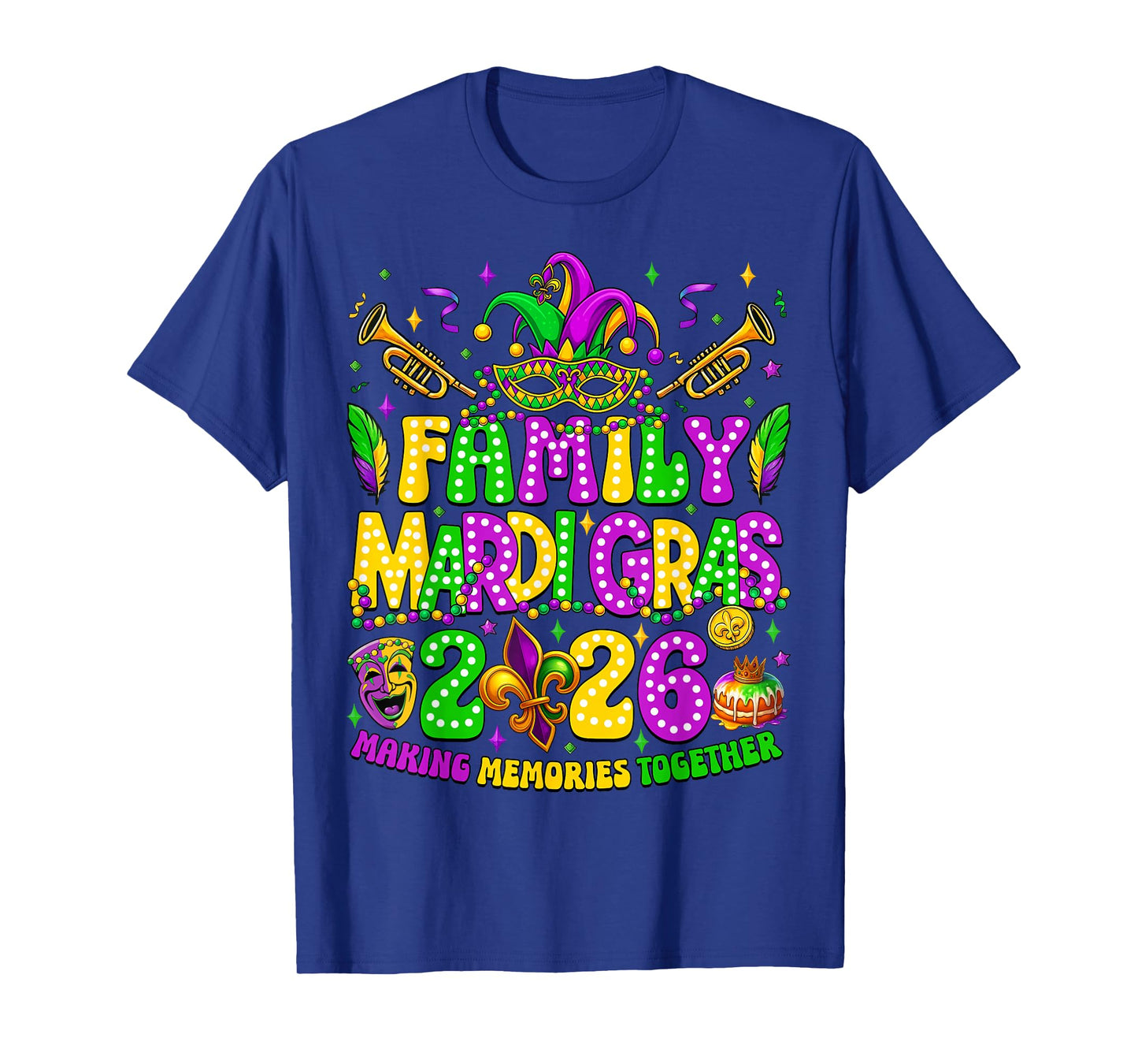 Family Mardi Gras 2026 Making Memories Together Matching T-Shirt