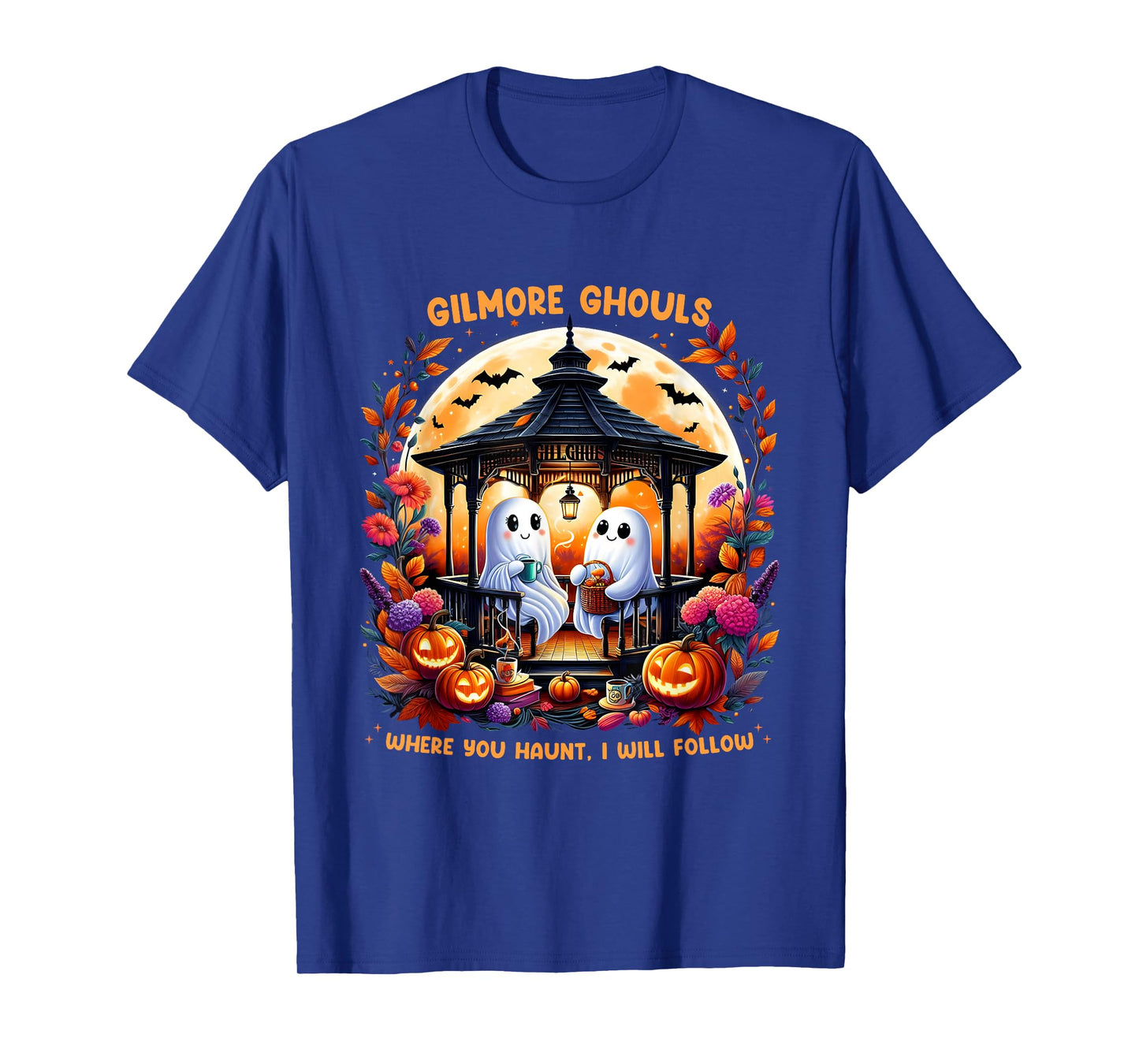 Halloween Gilmore Ghouls Where You Haunt I Will Follow Ghost T-Shirt