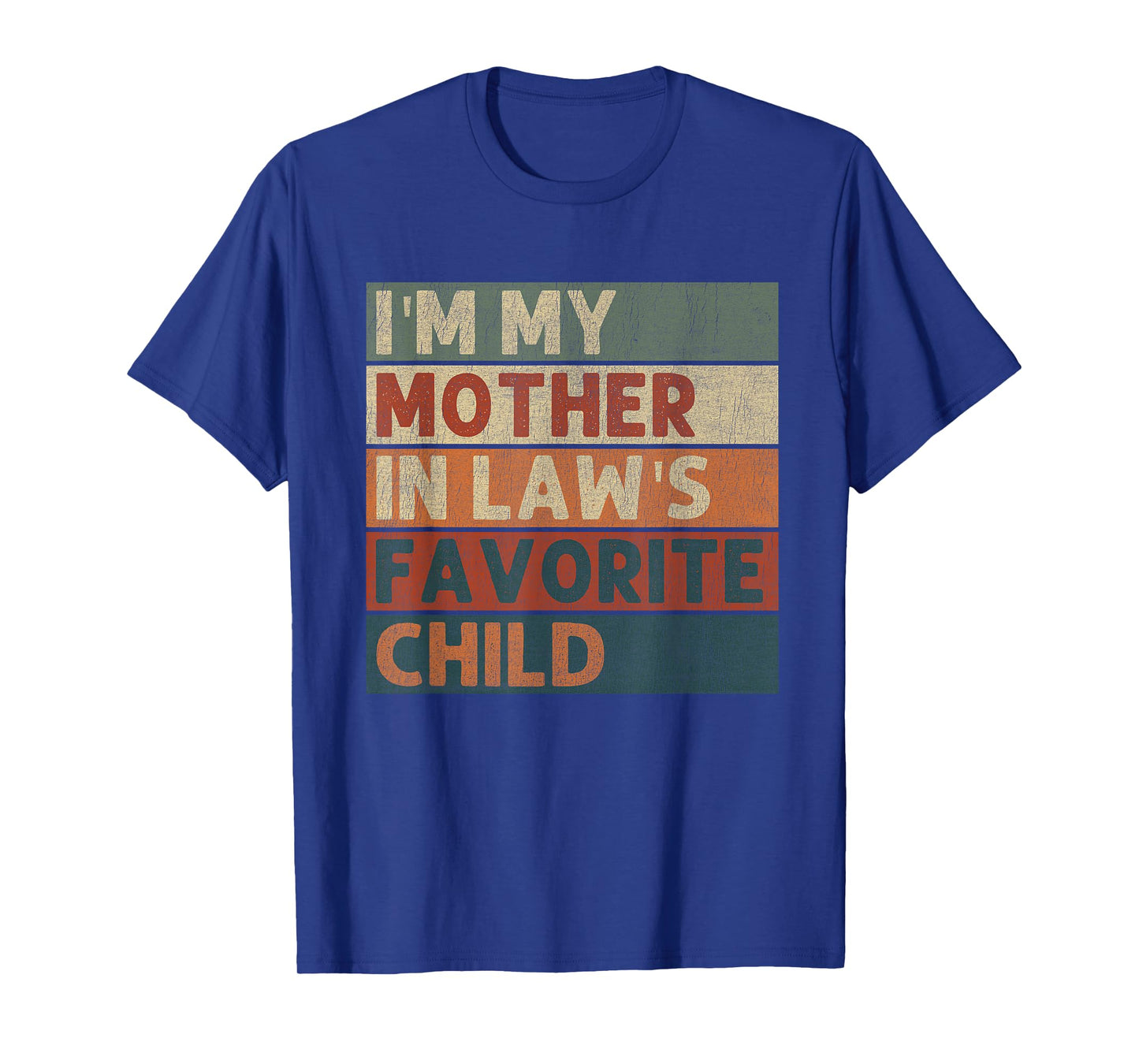 Vintage Im My Mother in Laws Favorite Child Funny in-Laws T-Shirt