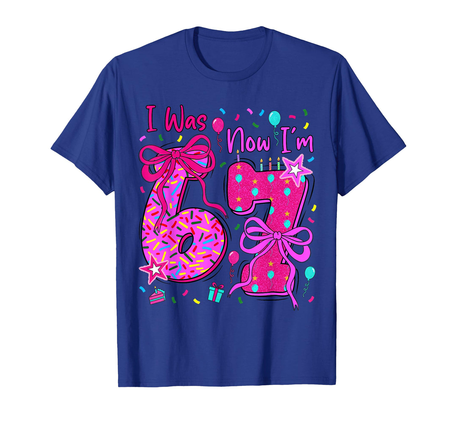 7th Birthday Girl I was 6 Now I'm 7 Year Old Girl Birthday T-Shirt