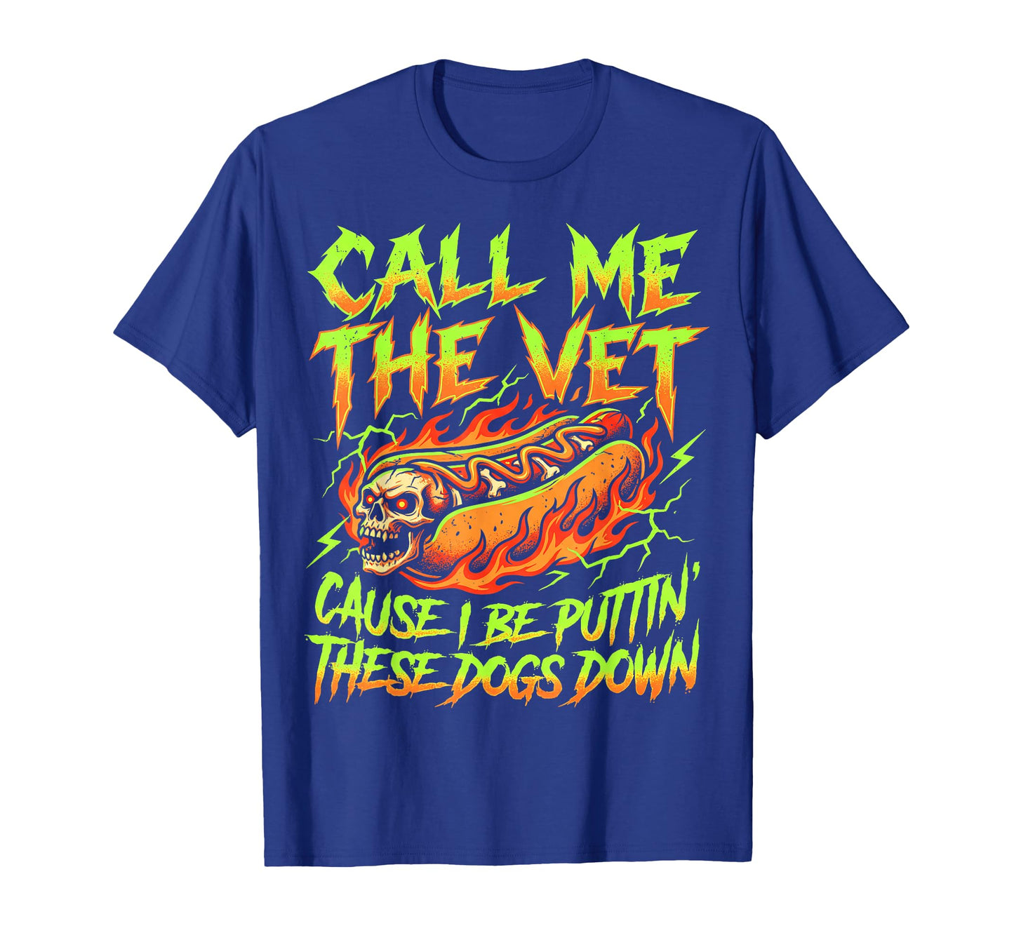 Glizzy Call Me The Vet Cause I Be Puttin These Dogs Down BBQ T-Shirt