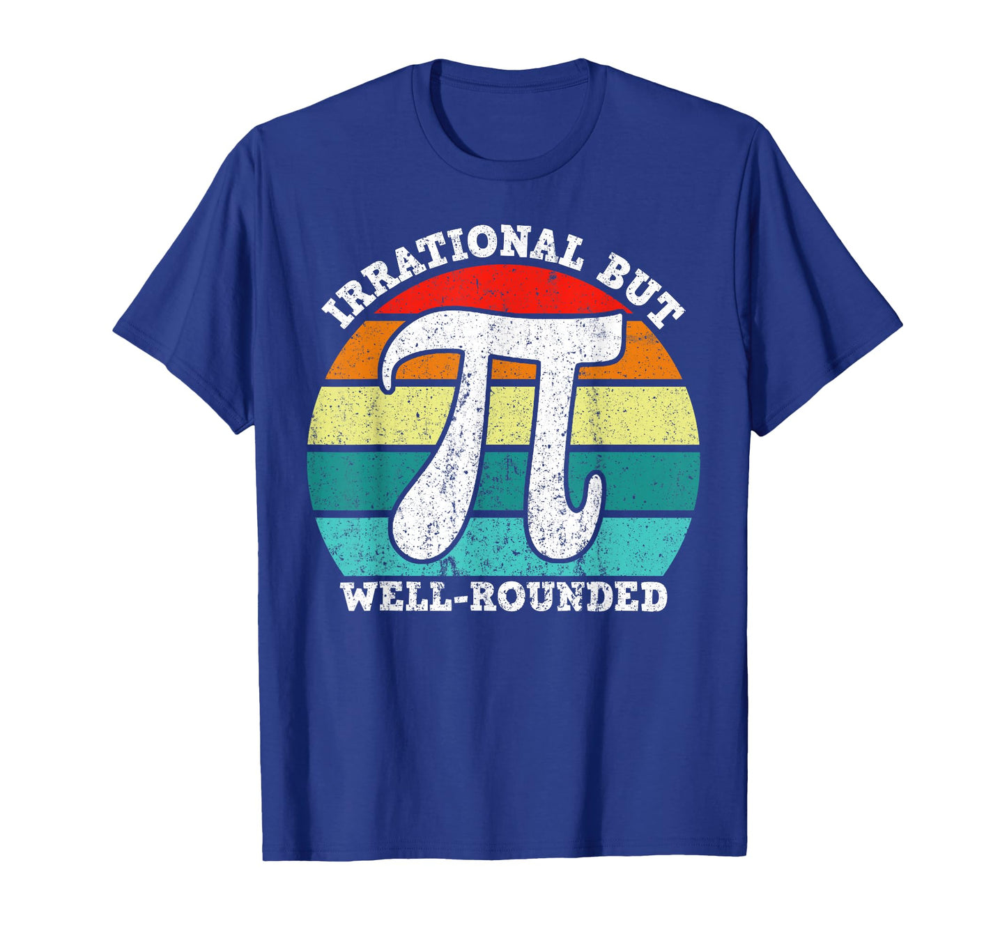 Retro Irrational But Well Rounded Pi Day Celebration Math T-Shirt