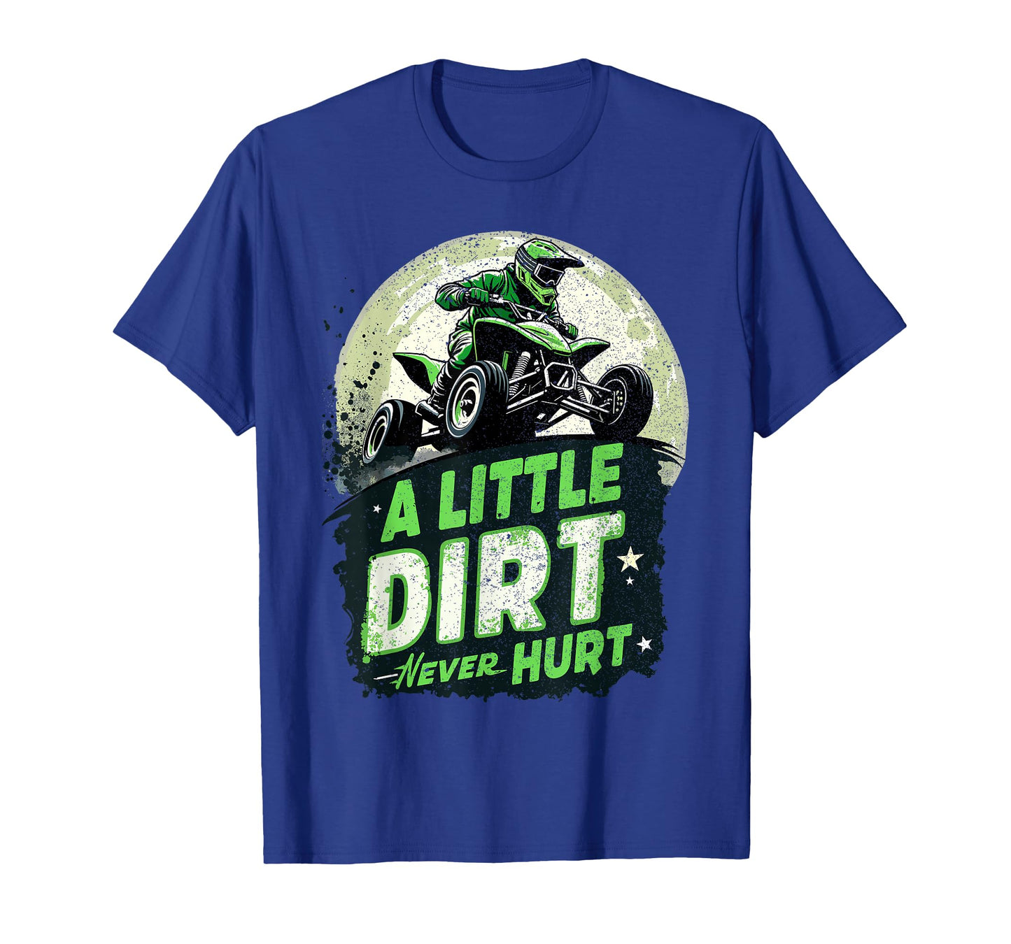 ATV & Quad, 4 Wheeler | A Little Dirt Never Hurt | Boy, Men T-Shirt