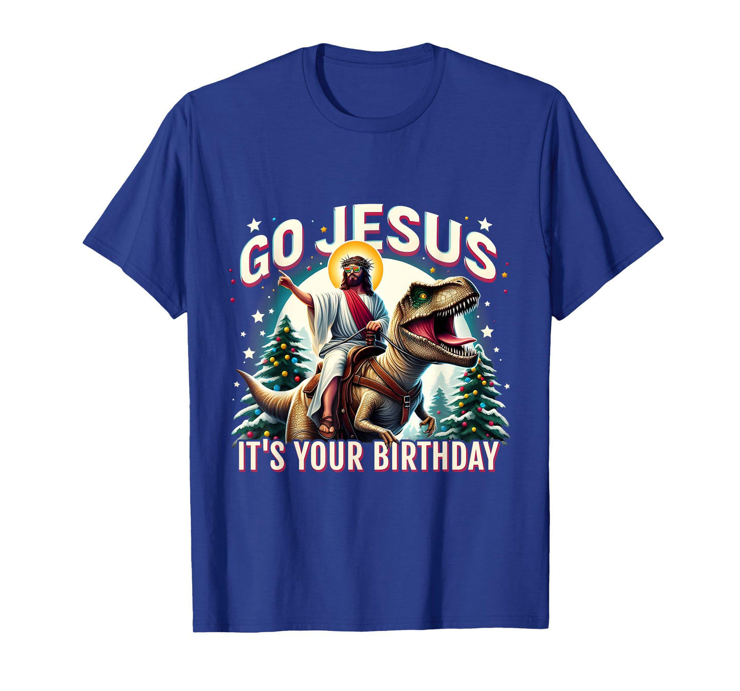 Go Jesus It's Your Birthday Funny Dinosaur Christmas T-Shirt