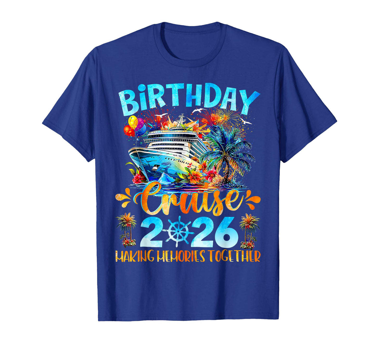 Birthday Cruise 2026 Making Memories Together Family Group T-Shirt