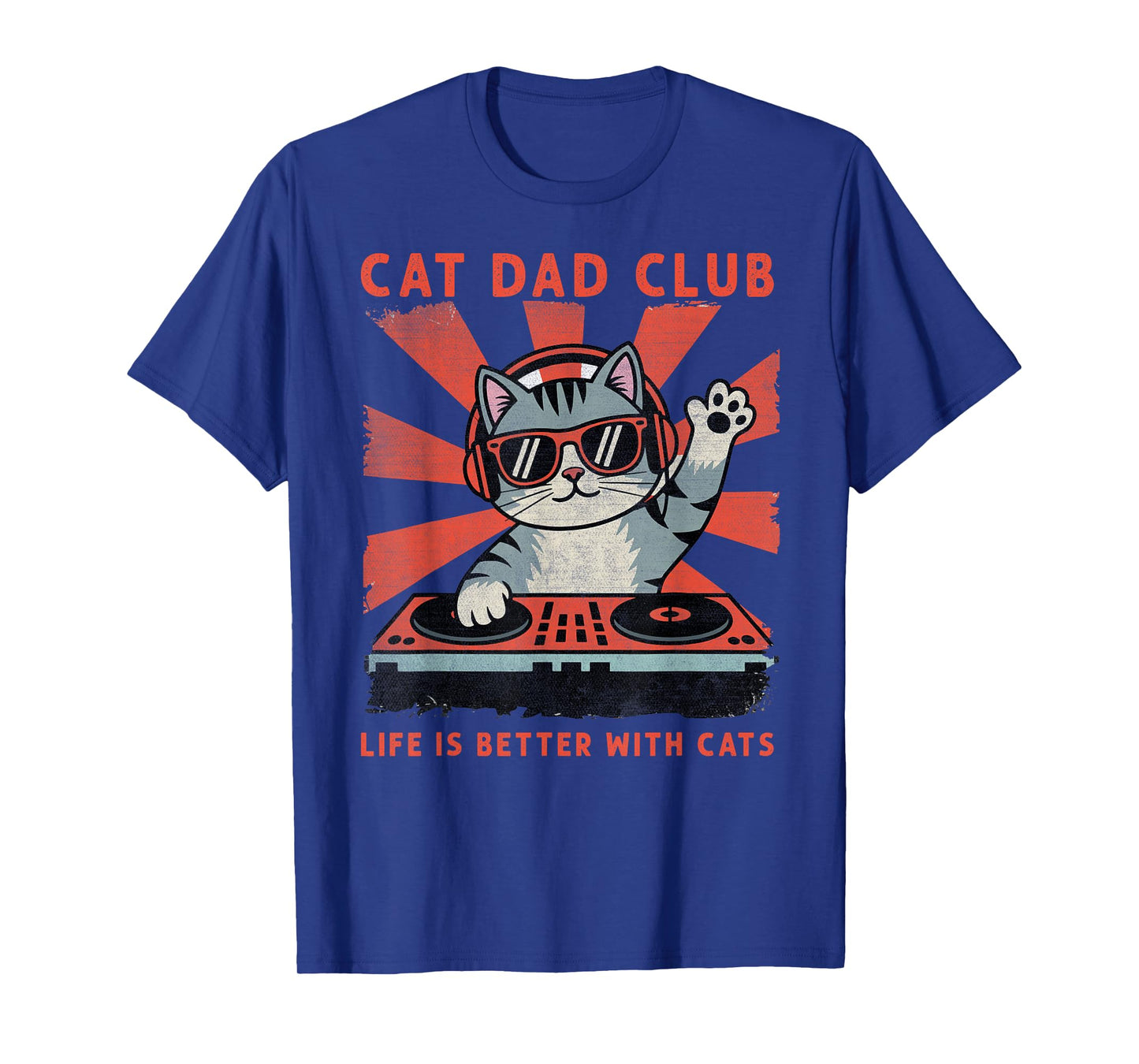 Cat Dad Club, Life is Better with Cats, Cat Dad Funny Cat T-Shirt