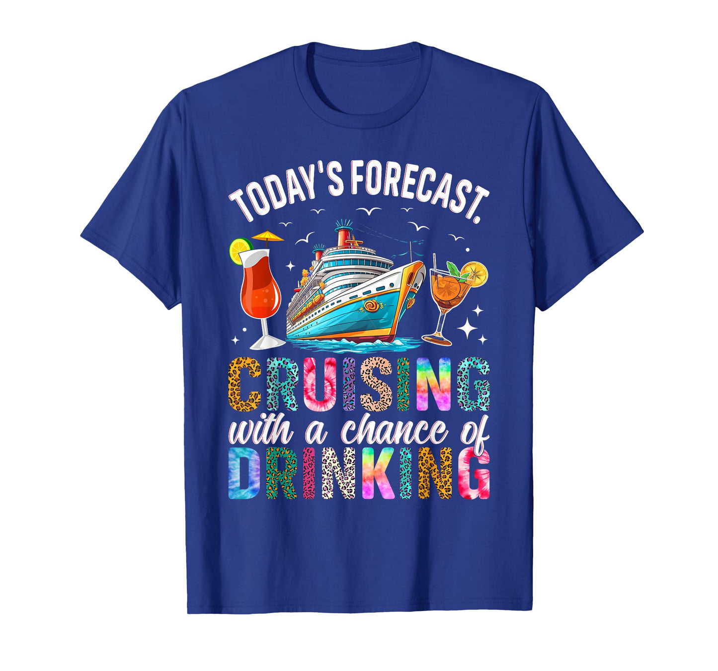 Family Cruise 2025 Matching Family Co Tee Today's Forecast Cruising With A Chance Of Drinking 2025 Unisex-Adults T-Shirt Black Small