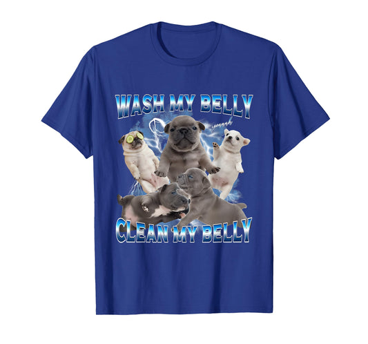 I'm Pibble Wash My Belly French Bulldog Brainrot Gen Z Meme T-Shirt