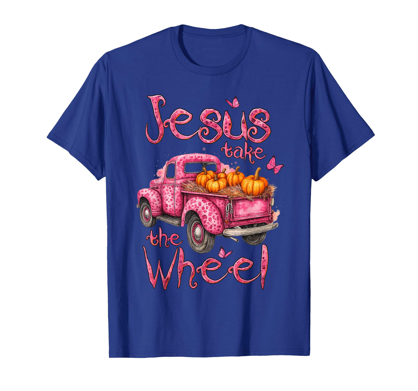 Jesus Take The Wheel Pumpkin Pink Leopard Truck Butterfly T-Shirt