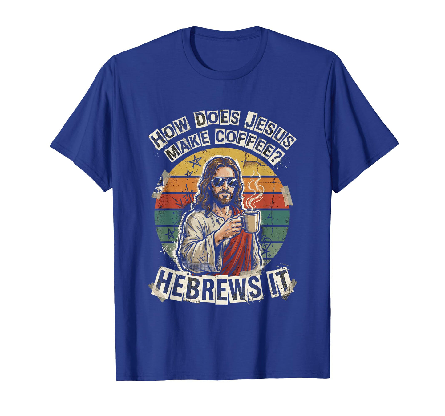 Hebrews It Jesus Coffee Pun Funny Christian Humor Dad Joke T-Shirt