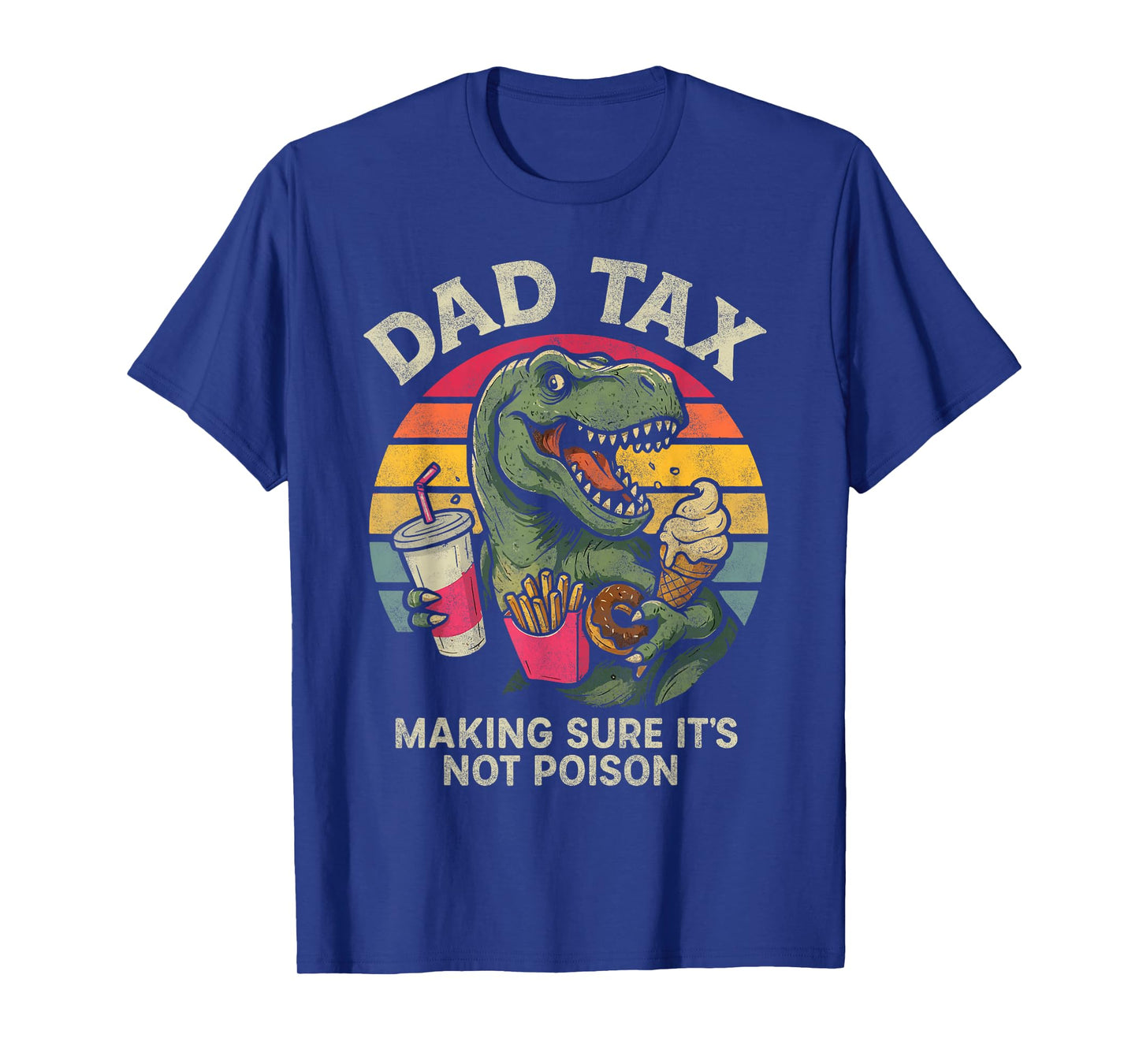 Retro Father's Day Dad Tax Making Sure Not Poison Dinosaur T-Shirt