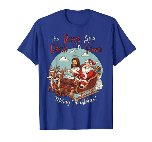 The Boys are Back in Town Merry Christmas T-Shirt