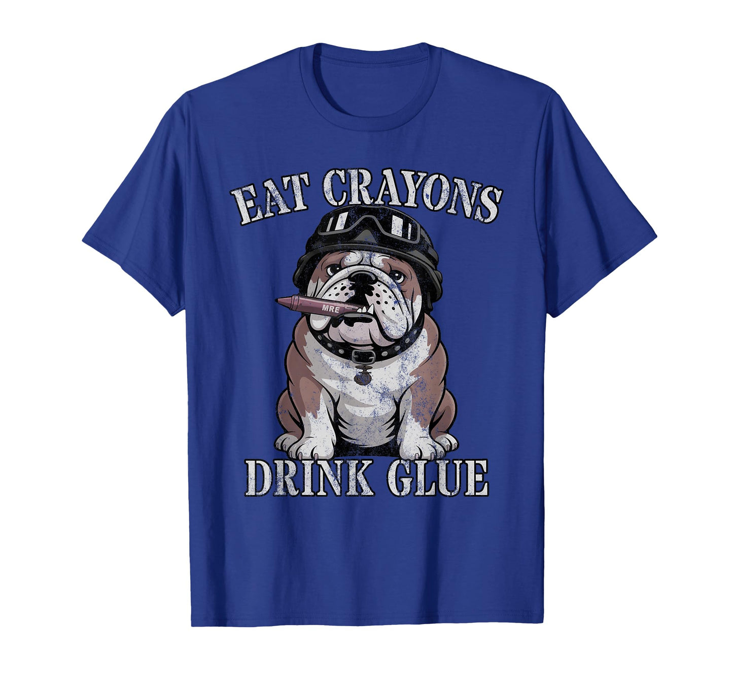 Bulldog EAT Crayons Drink Glue Team Military Officer Joke T-Shirt