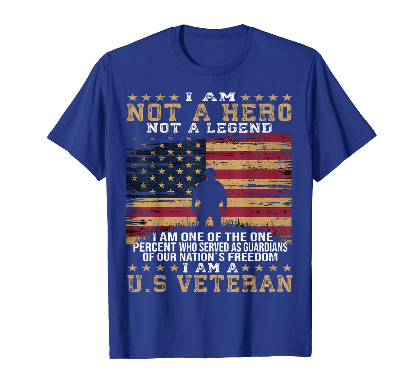 I Am Not A Hero Not A Legend I Am One Percent A US Veteran T-Shirt