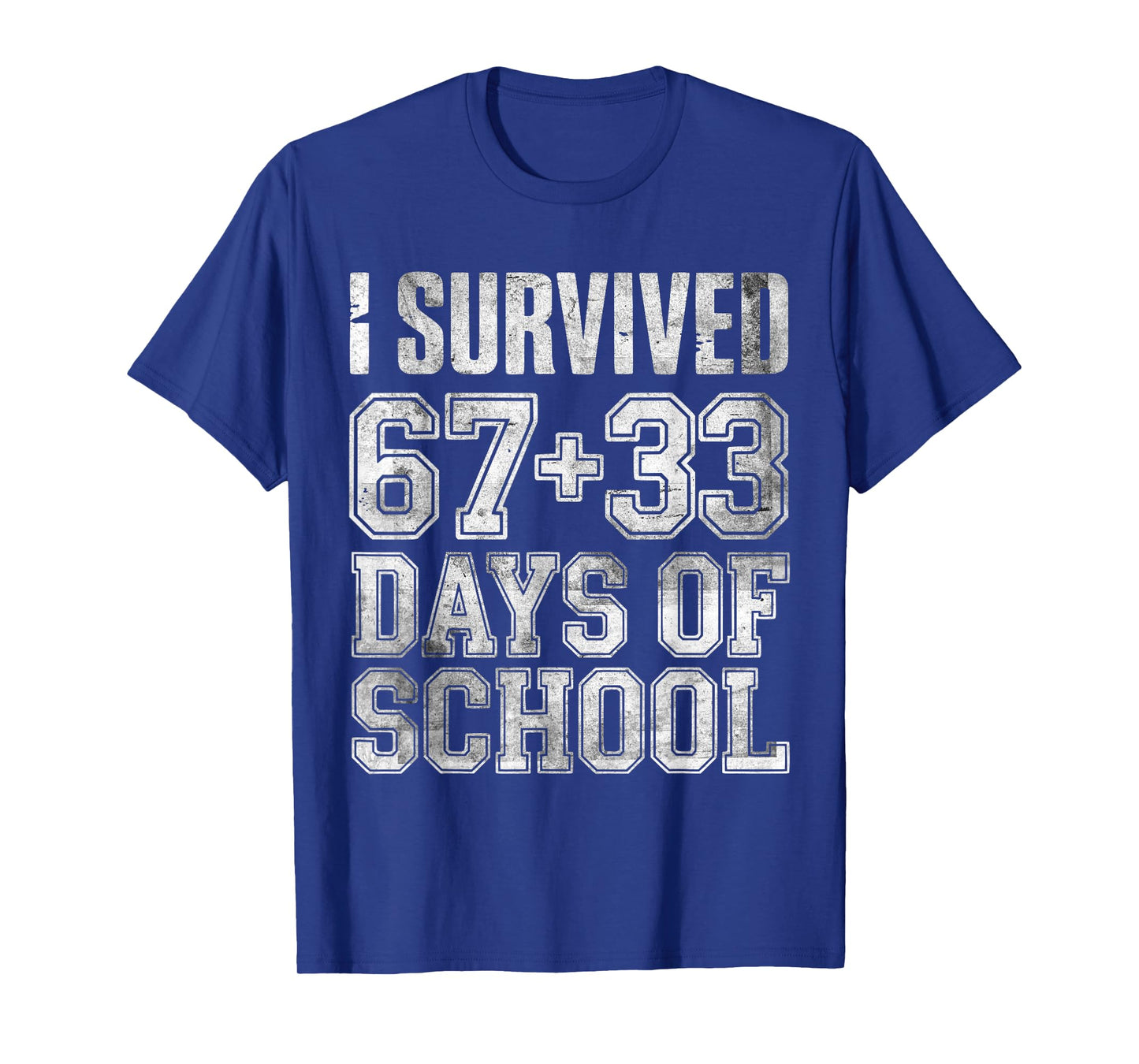 I Survived 67+33 Days of School Students Teachers 100th Days T-Shirt