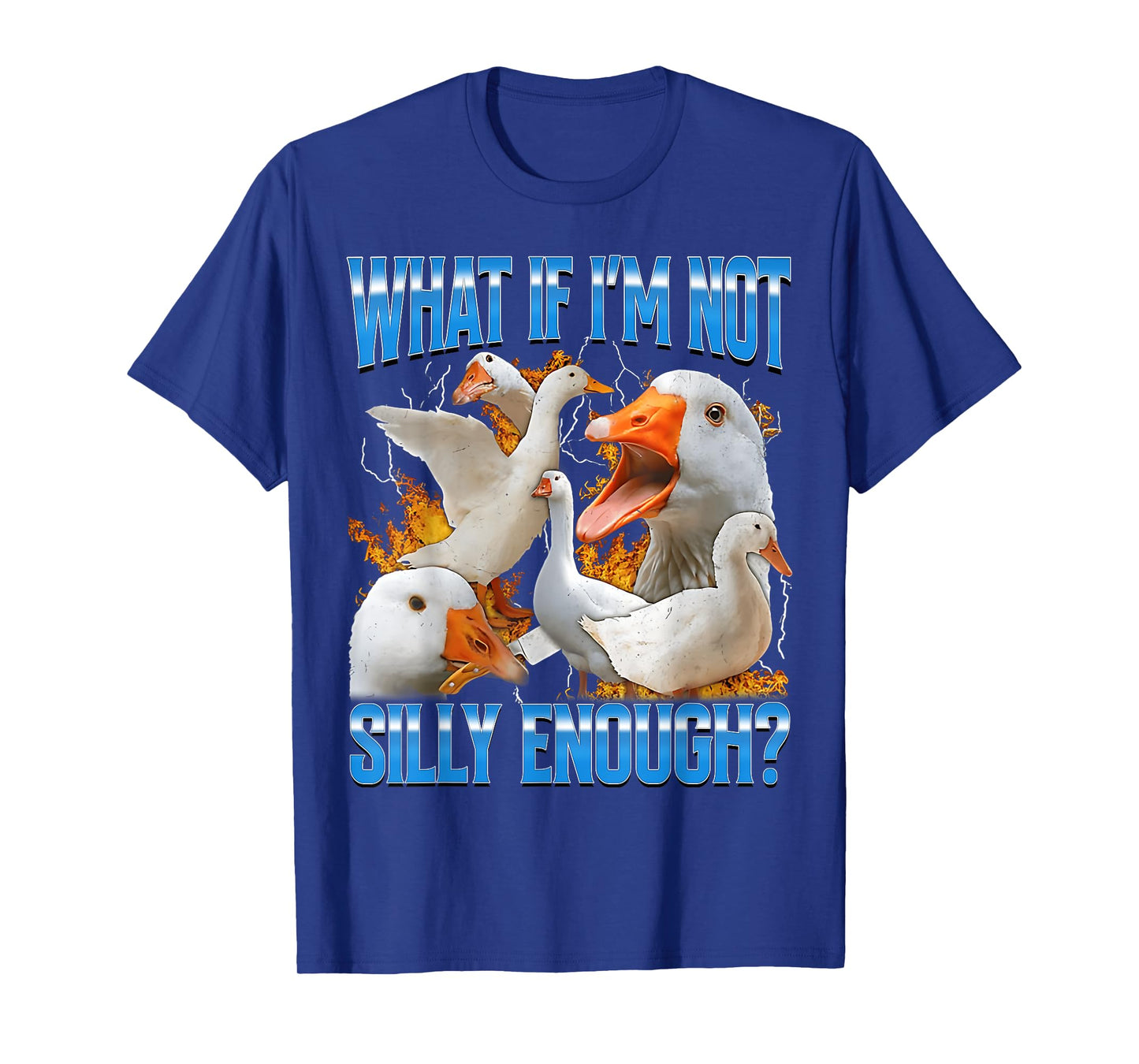 What If I'm Not Silly Enough Funny Goose Meme Bootleg Goose T-Shirt
