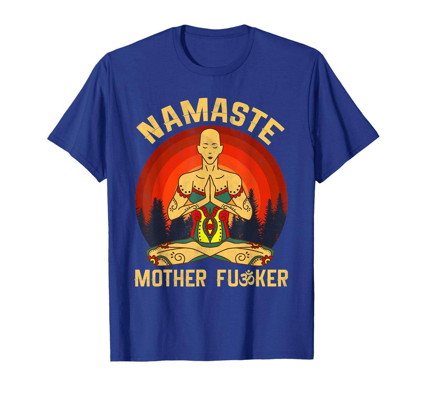Namaste Mother Fucker Zen Meditation Yoga Buddhism Tradition T-Shirt