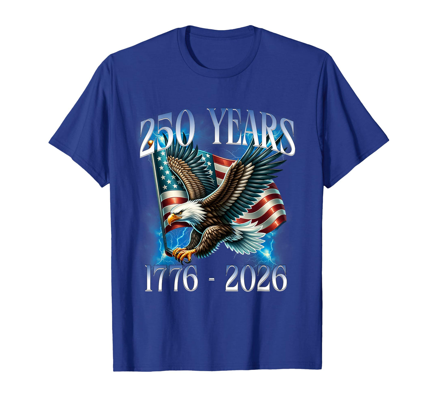 Eagle and Flag 250 Years 1776-2026 250th Birthday T-Shirt