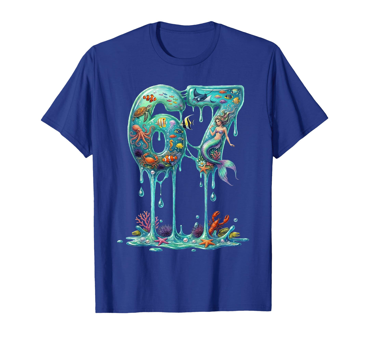 Dripping 67 Mermaid 6 7 Ocean Animals Under The Sea 6-7 Drip T-Shirt