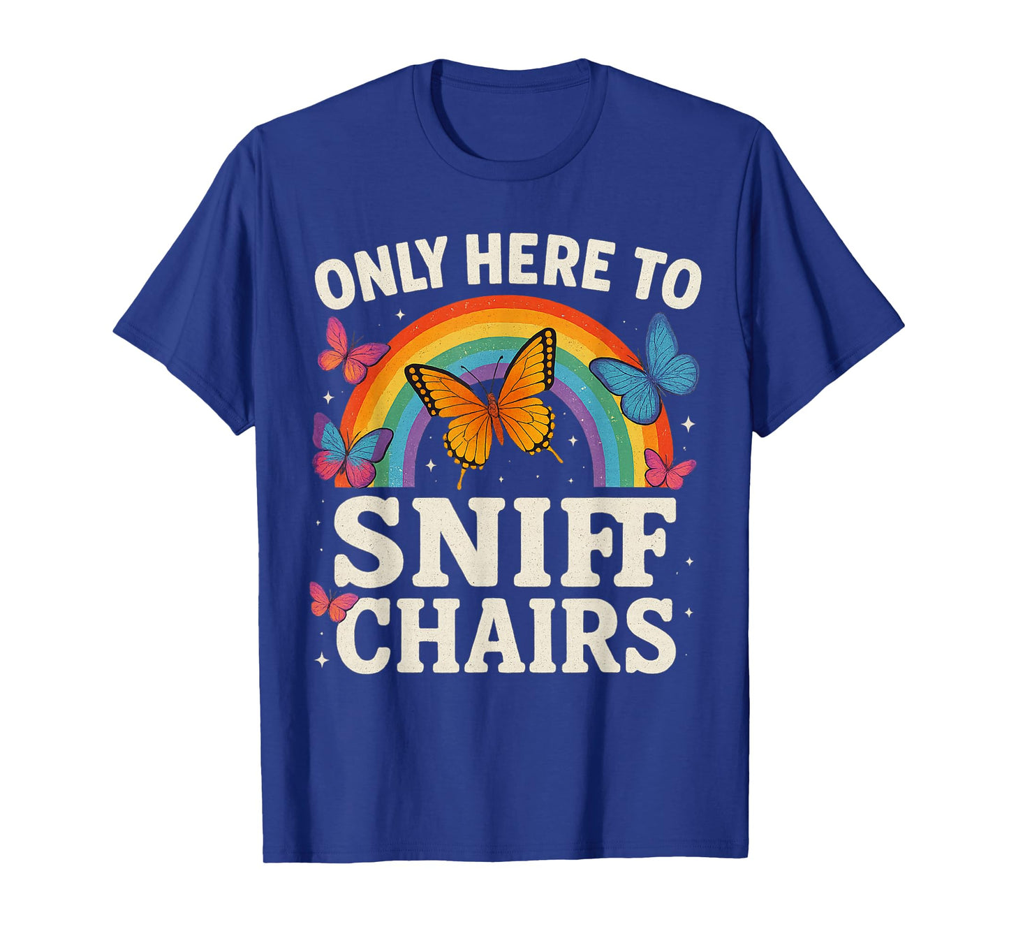 Funny Embarrassing Inappropriate Only Here to Sniff Chairs T-Shirt