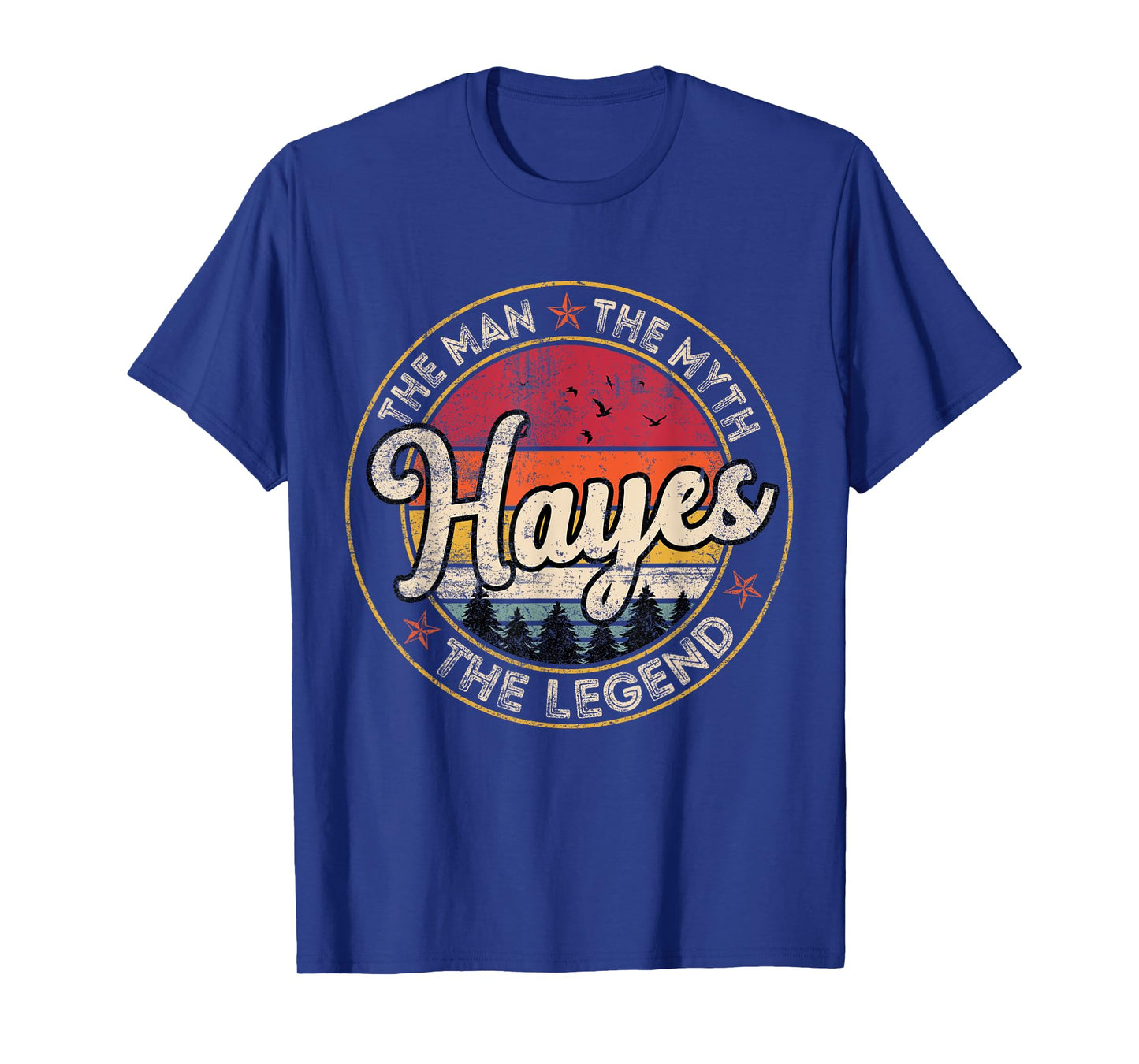 Hayes The Man The Myth The Legend Personalized Name T-Shirt