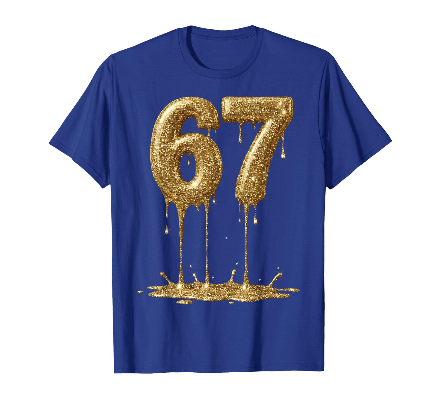 Funny Six Seven 6 7 Meme Gold Dripping 6-7 Gen Alpha 67 Drip T-Shirt