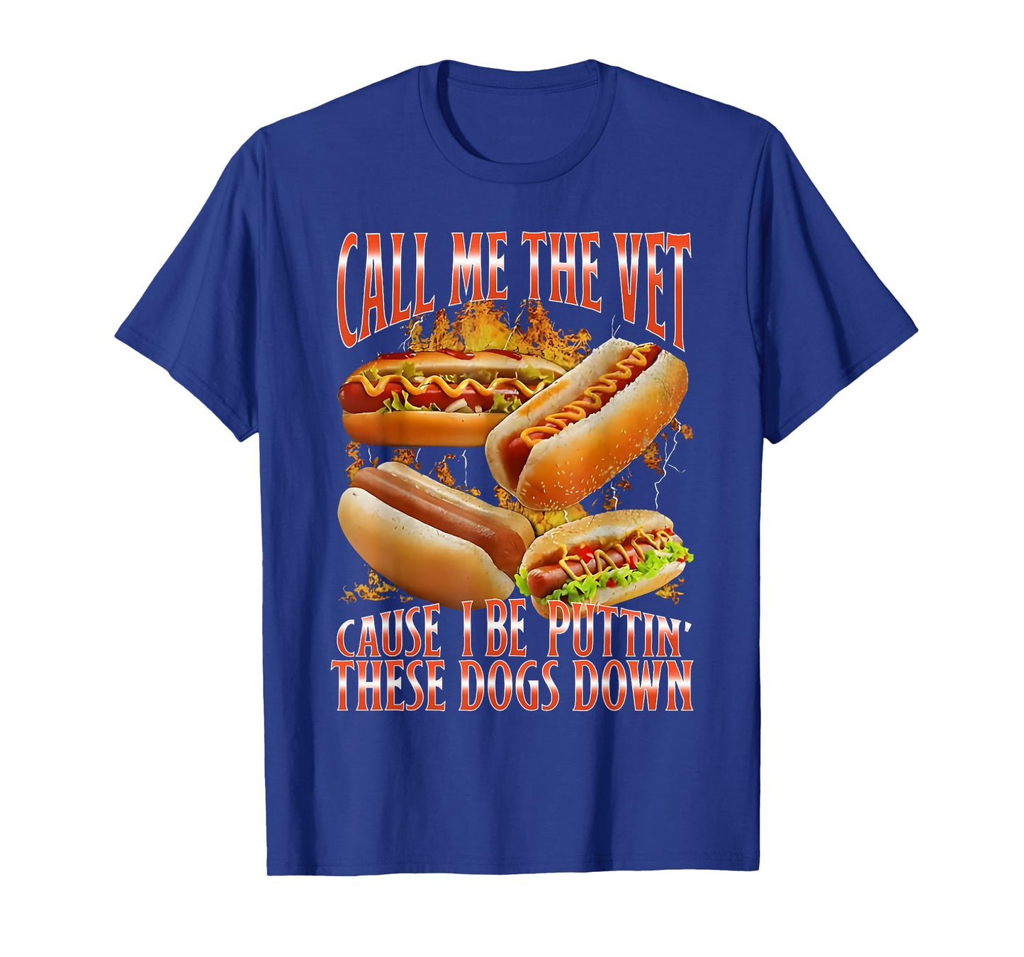 Funny Call Me The Vet Cause I Be Puttin' These Dogs Down T-Shirt