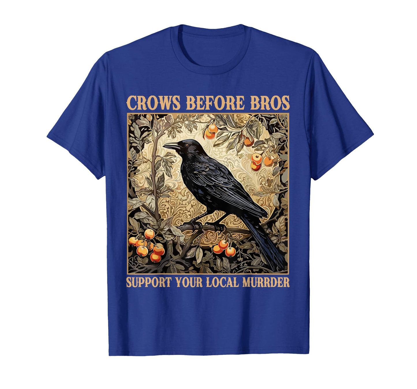Crows Before Bros Support Your Local Murder Funny Halloween T-Shirt