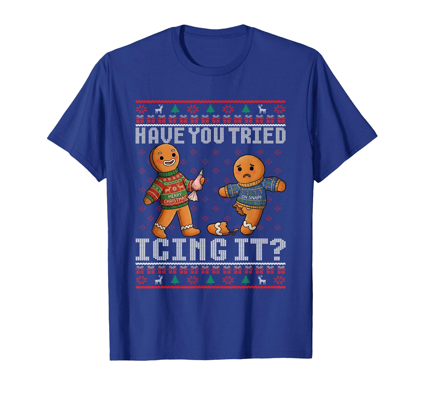 Have You Tried Icing It Ugly Christmas Gingerbread Nurse T-Shirt