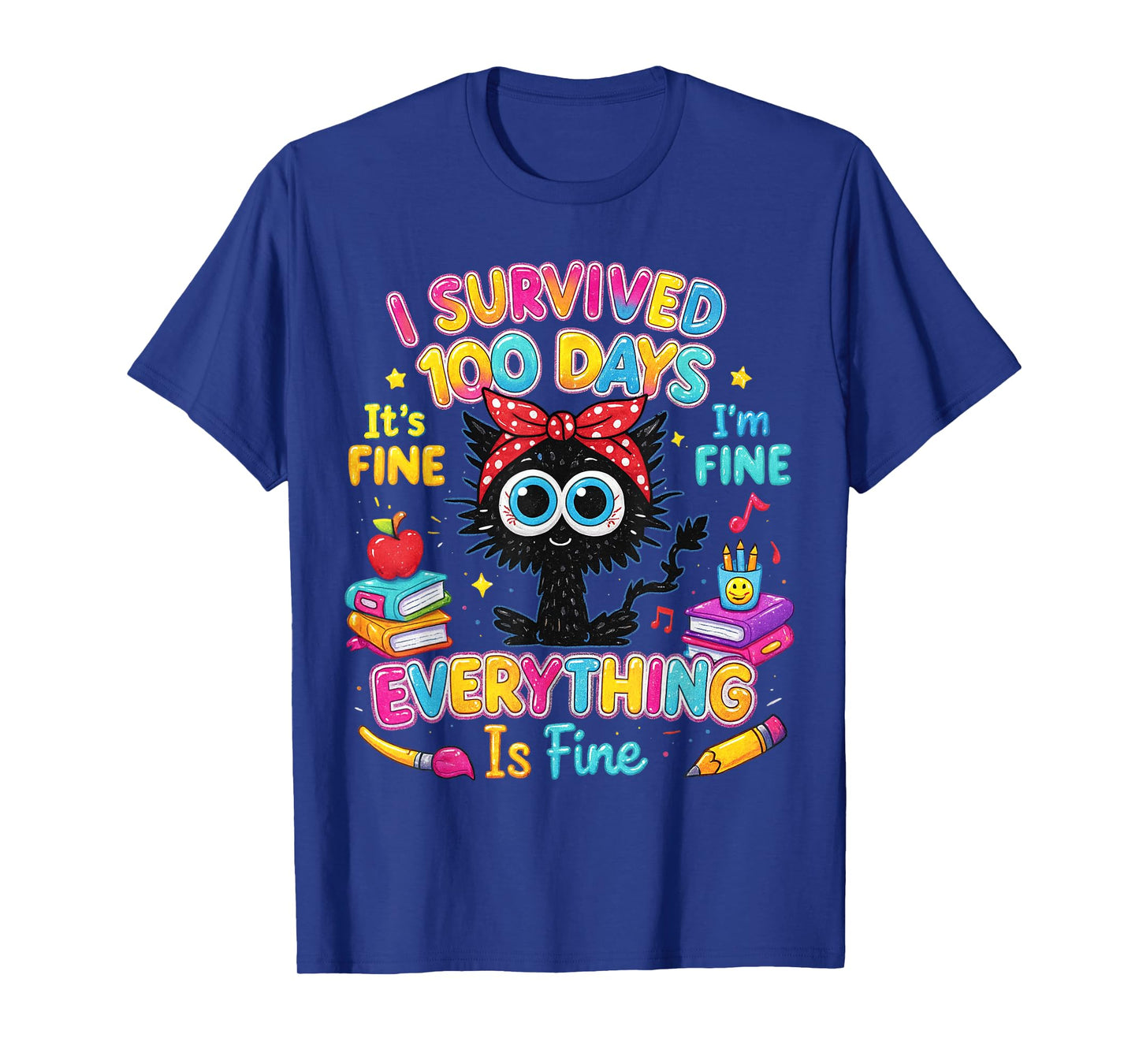 I Survived 100 Days Black Cat Teacher Everything Fine T-Shirt