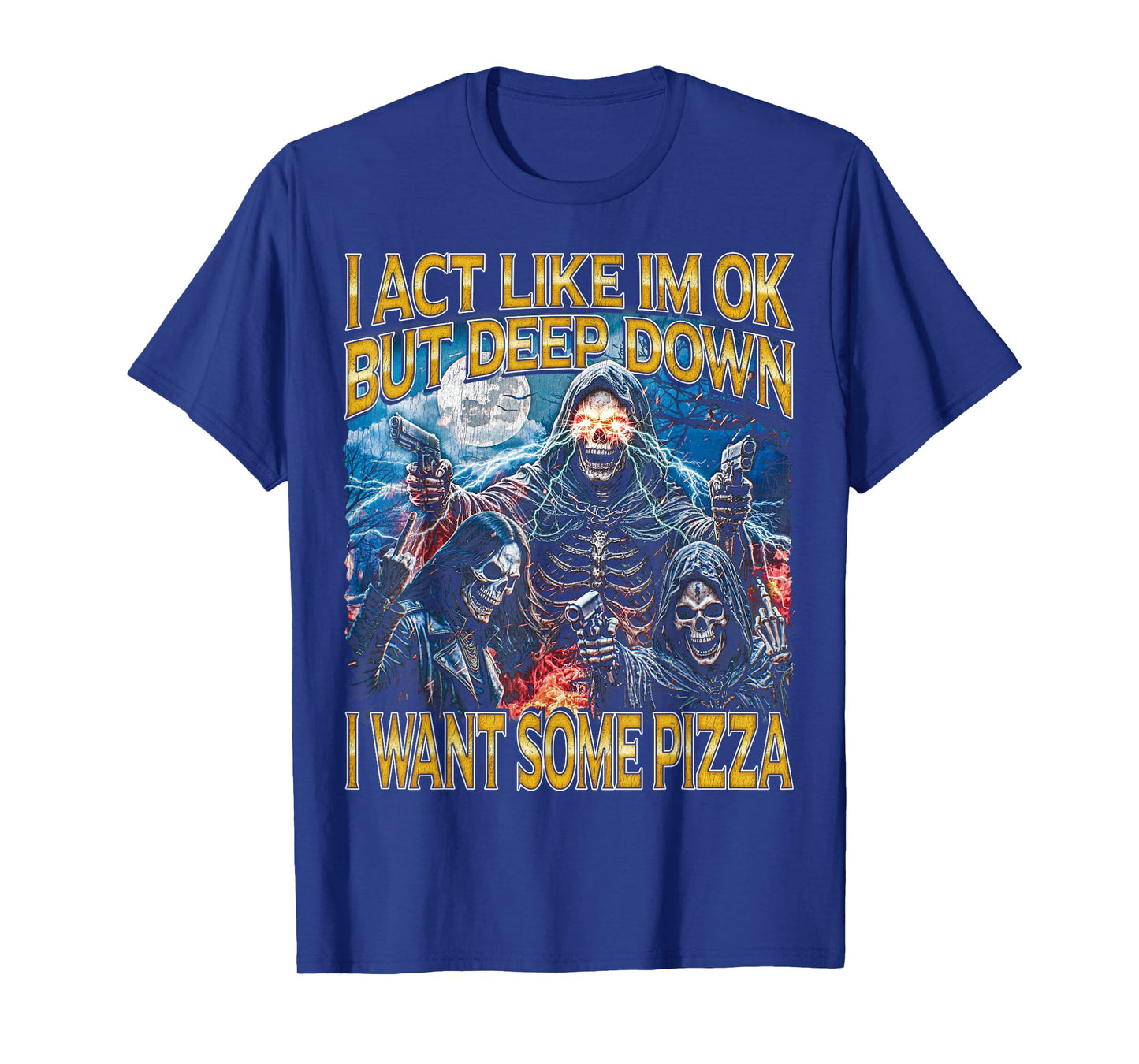 I Want Some Pizza - Horror Bootleg Cool Hard Skeleton Meme T-Shirt