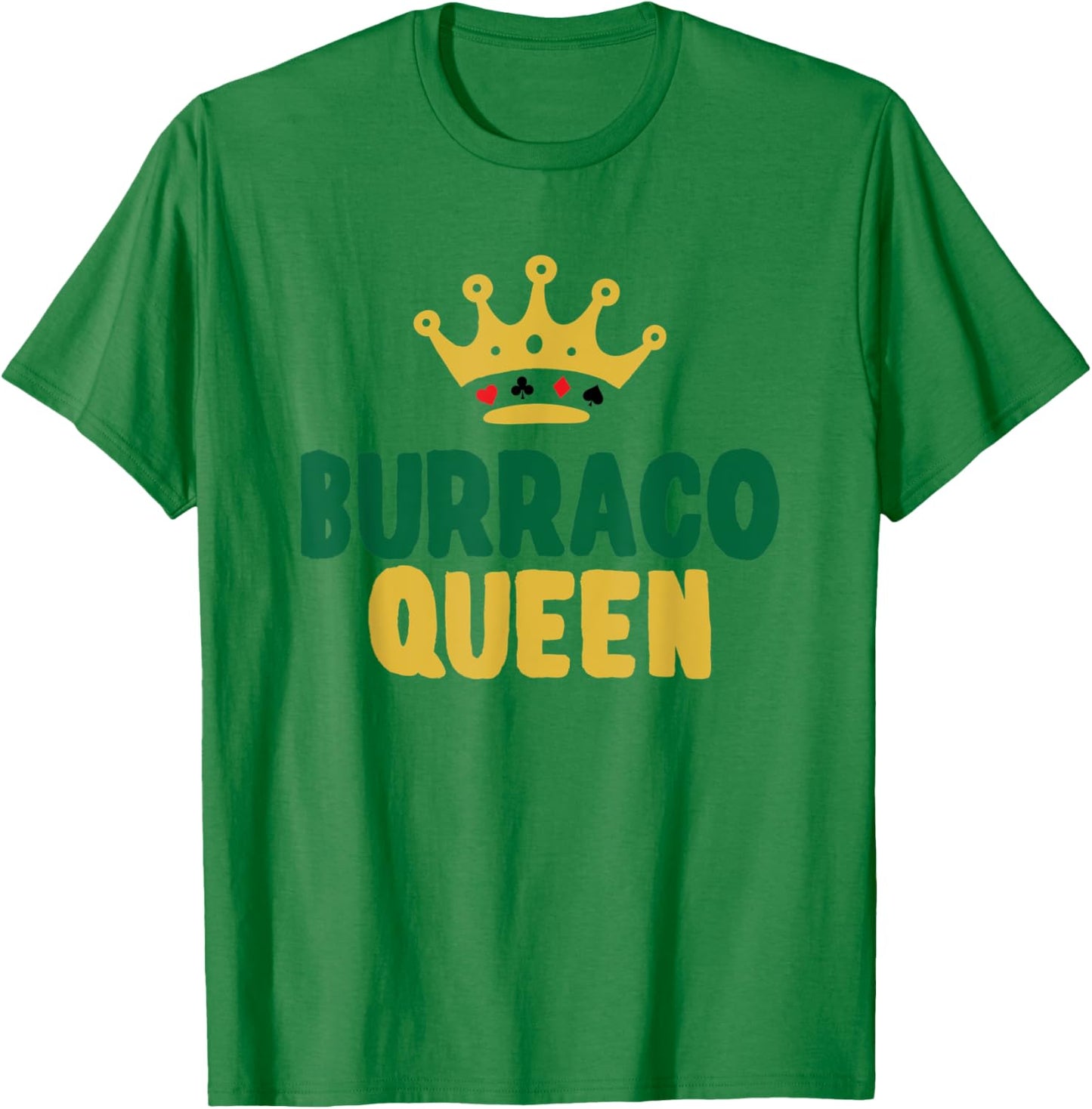 Burraco Queen Italian Card Game Burraco Player T-Shirt - T-Shirt | Irish Green