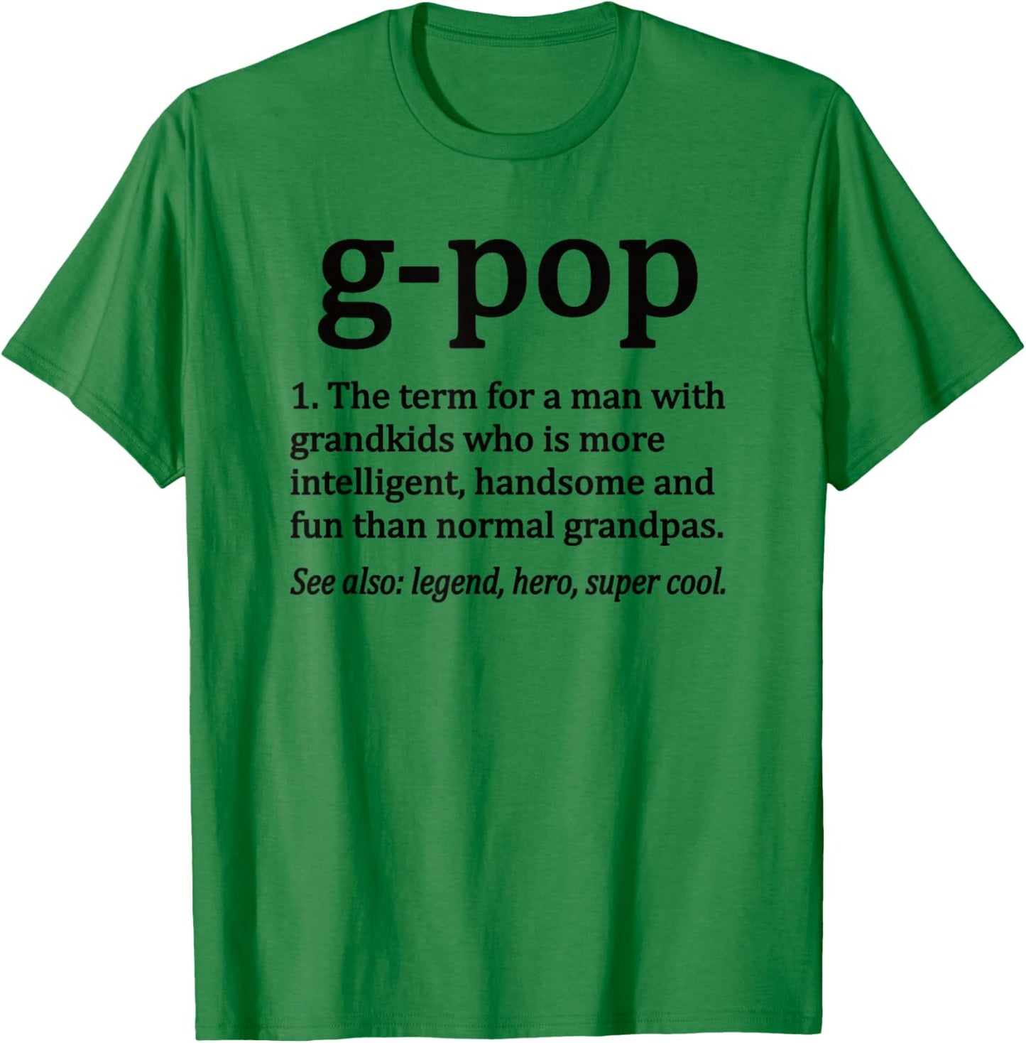 G-Pop Definition Funny G-Pop Grandpa T-Shirt - T-Shirt | Irish Green