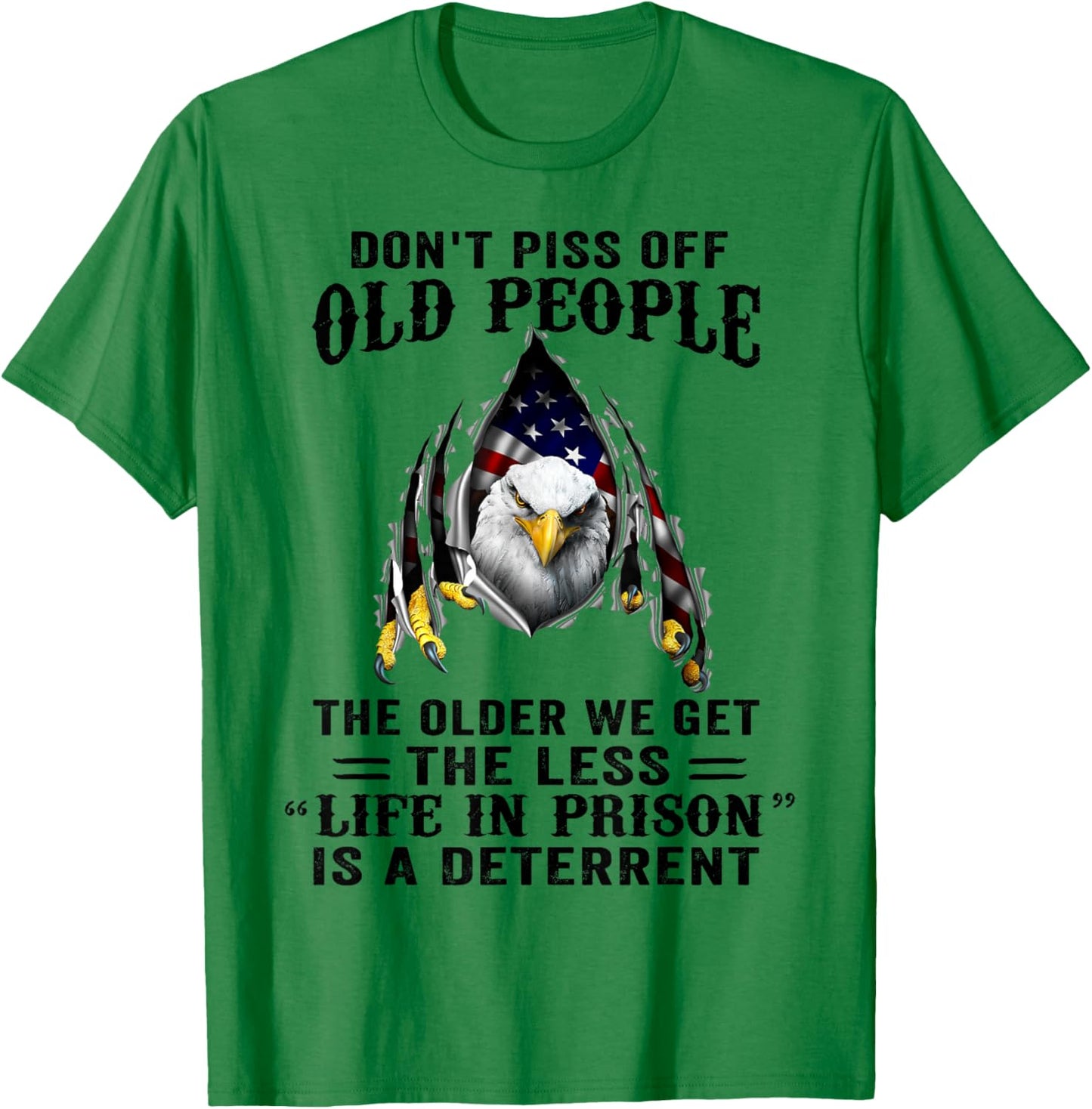 Don't Piss Off Old People The Older We Get Eagle & US Flag T-Shirt - T-Shirt | Irish Green