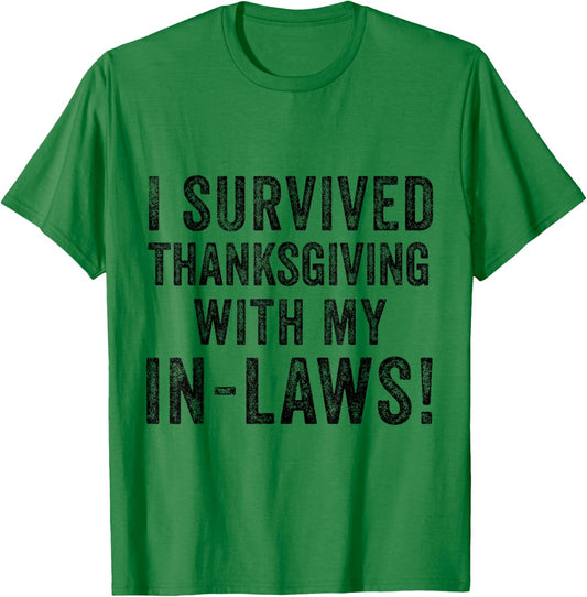 Funny I Survived Thanksgiving with My In Laws Turkey Gag T-Shirt - T-Shirt | Irish Green